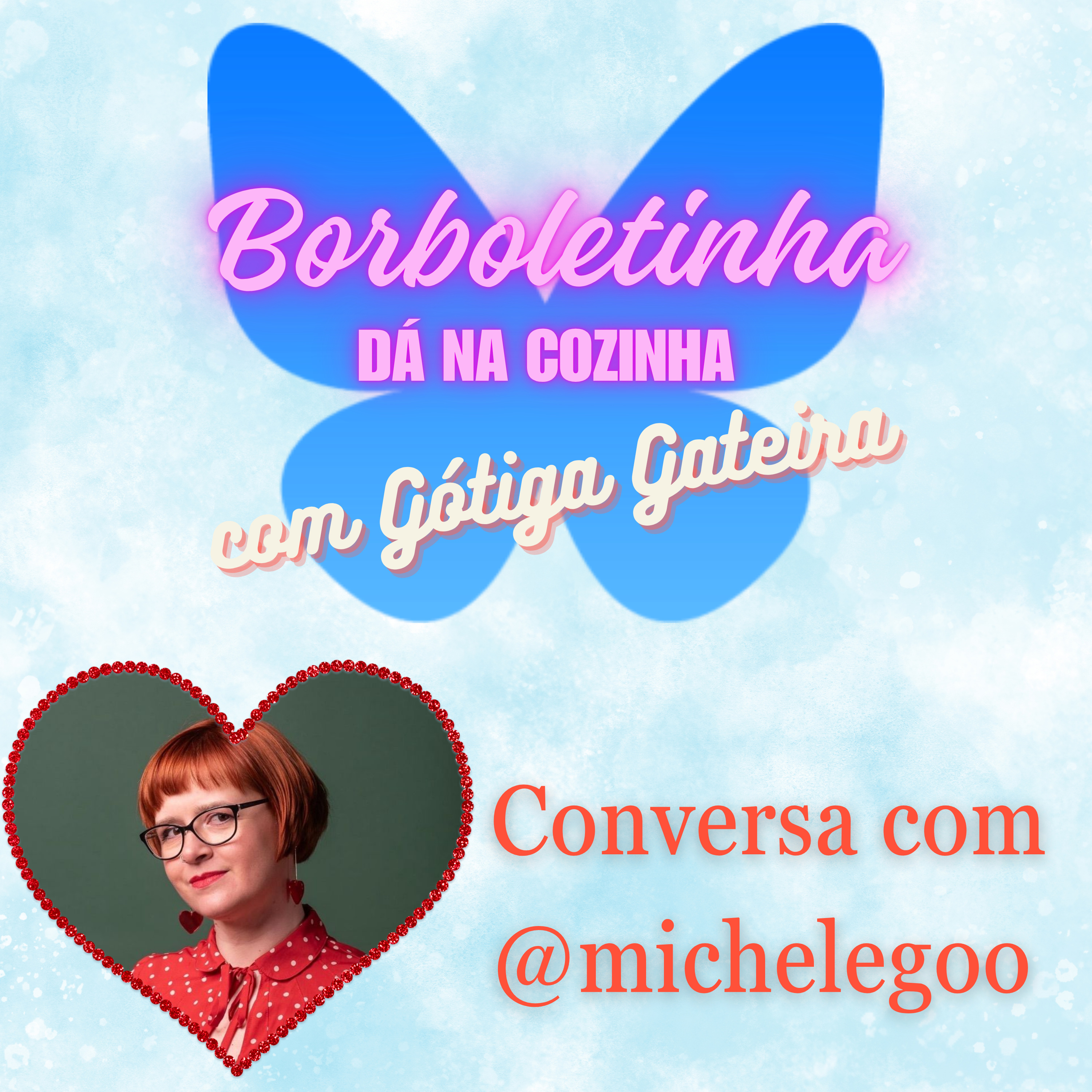Borboletinha Dá Na Cozinha