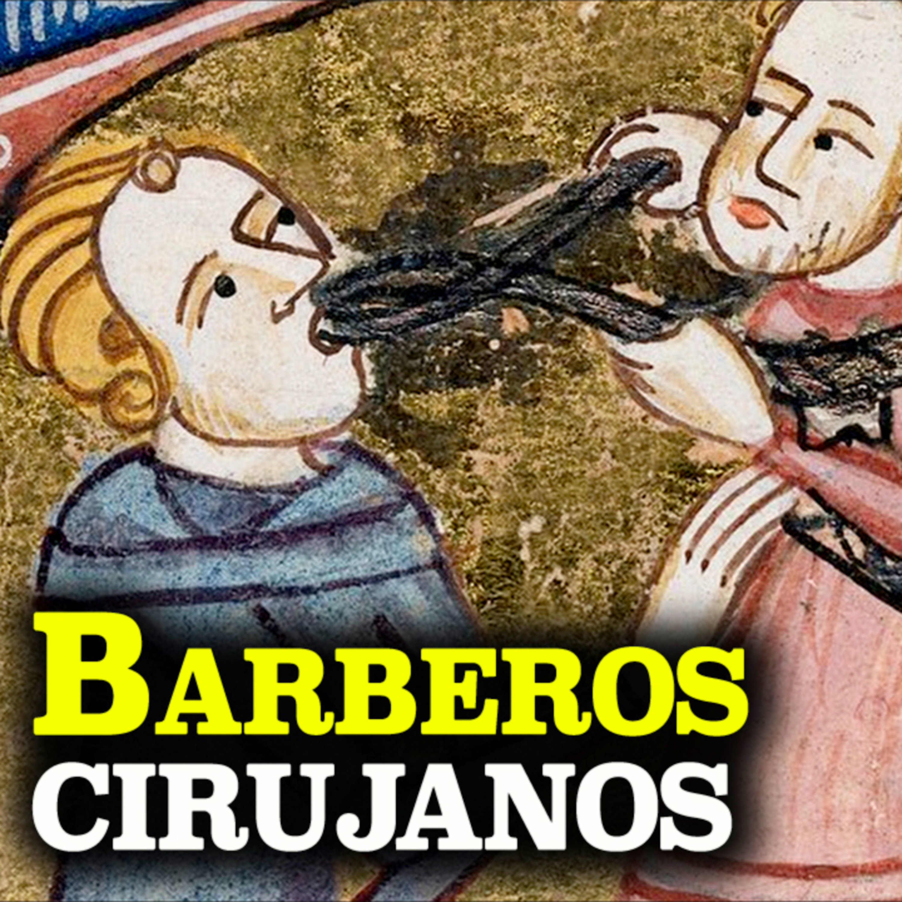114 ¿Quiénes eran los temidos barberos cirujanos?