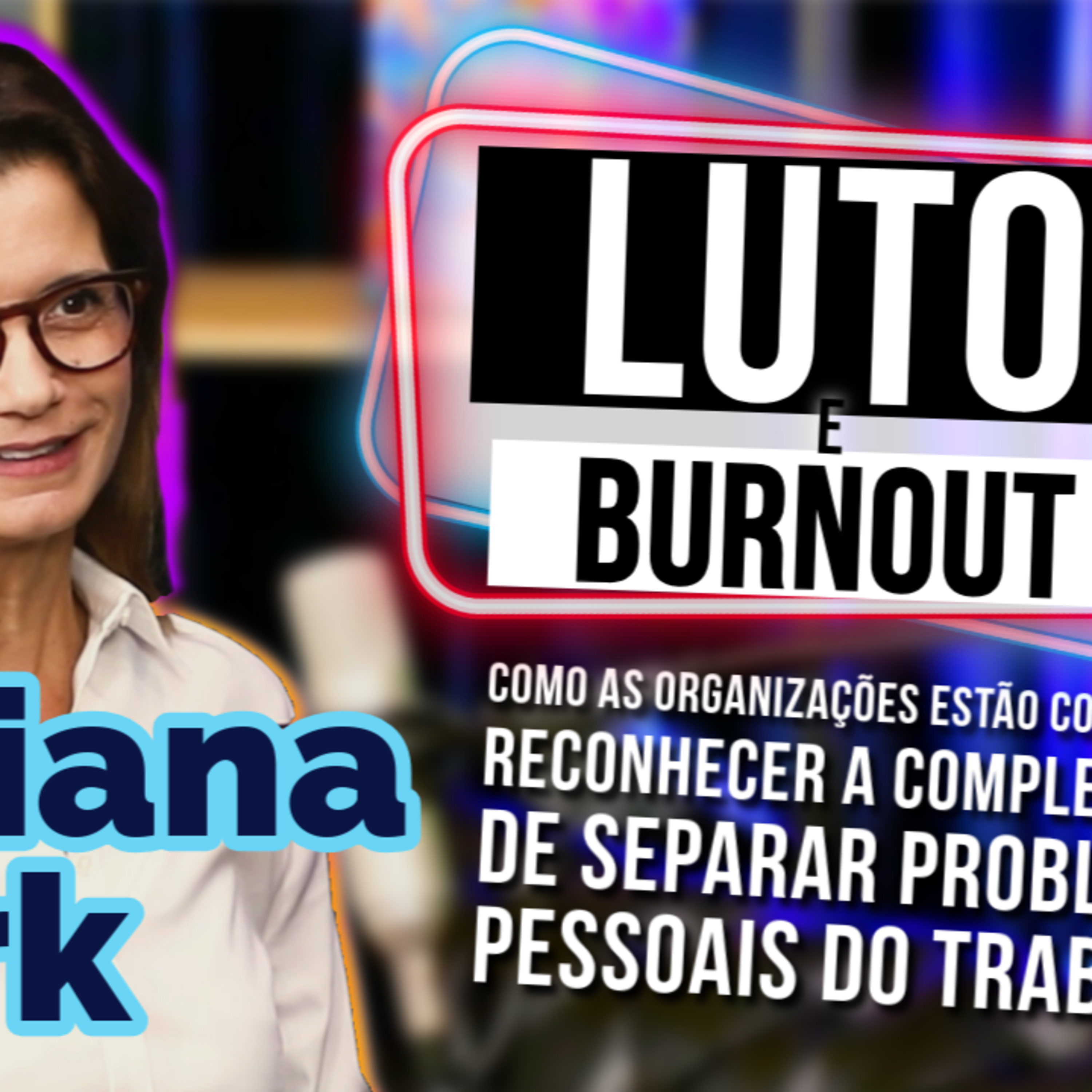 Saúde Mental e Liderança: Desafios e Estratégias no Ambiente Corporativo episode artwork