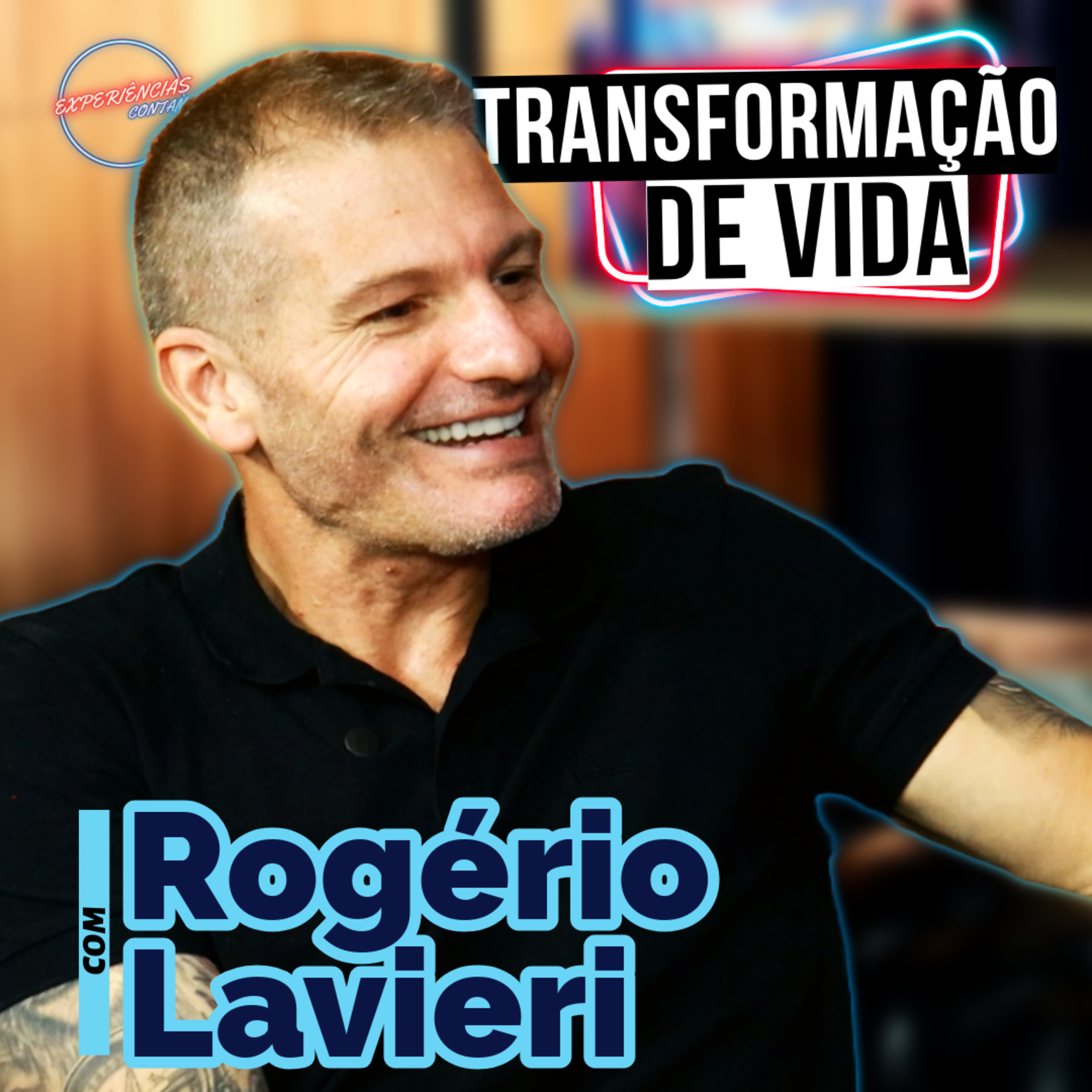 De a Volta por Cima: A História Emocionante de Rogério Lavieri #53 episode artwork