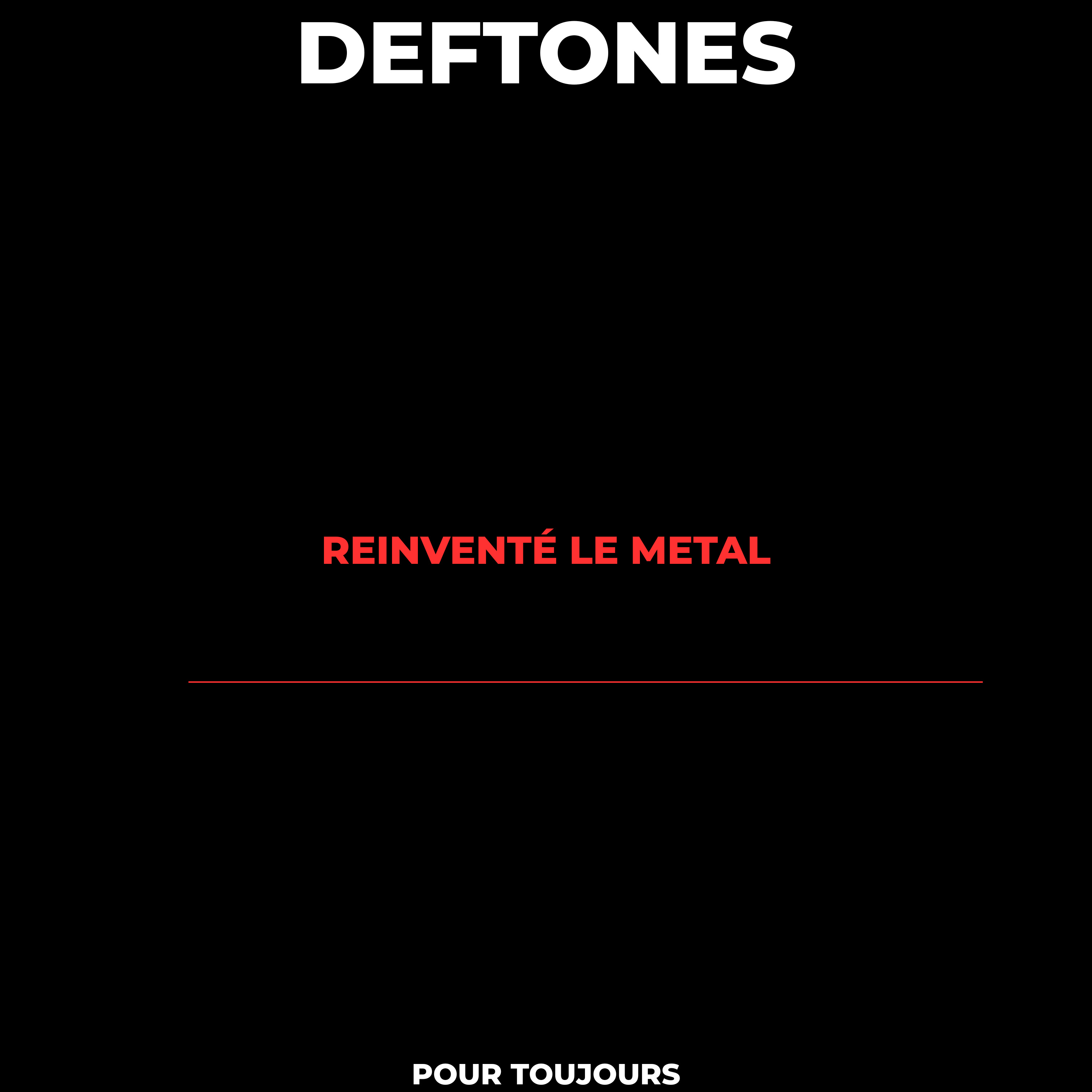 COMMENT DEFTONES A RÉINVENTÉ LE METAL POUR TOUJOURS