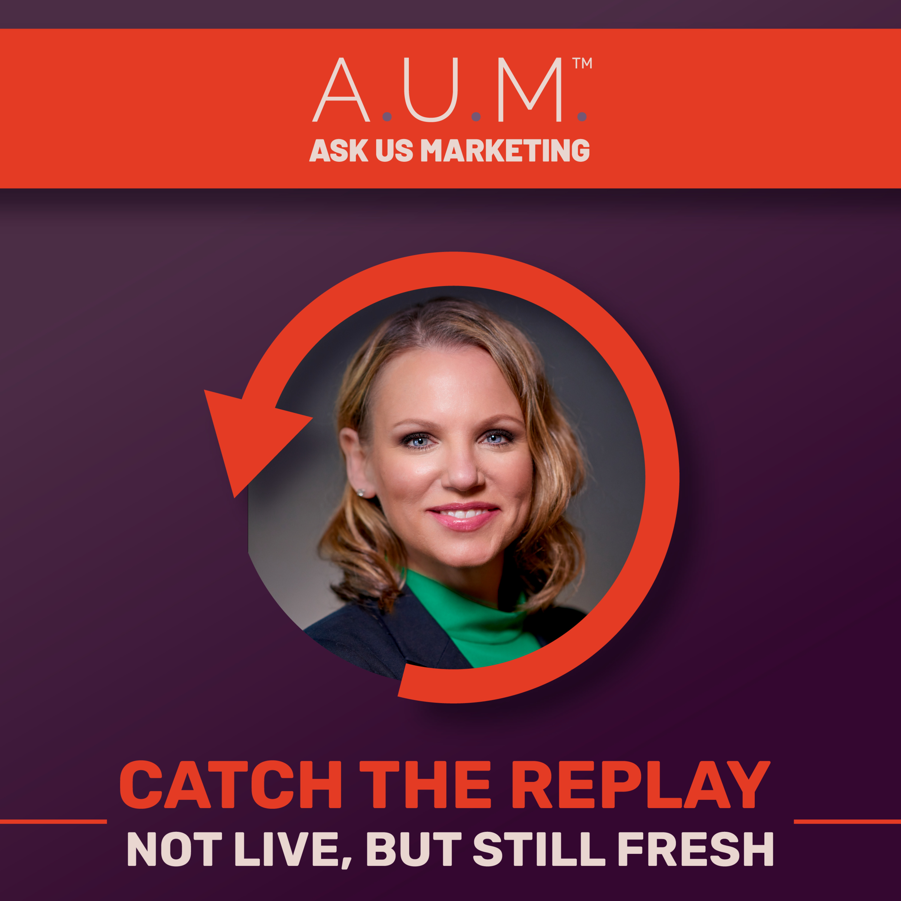 How To Maximize The Impact Of PR (AND Gain More Earned Media) —A.U.M.™ LIVE episode artwork