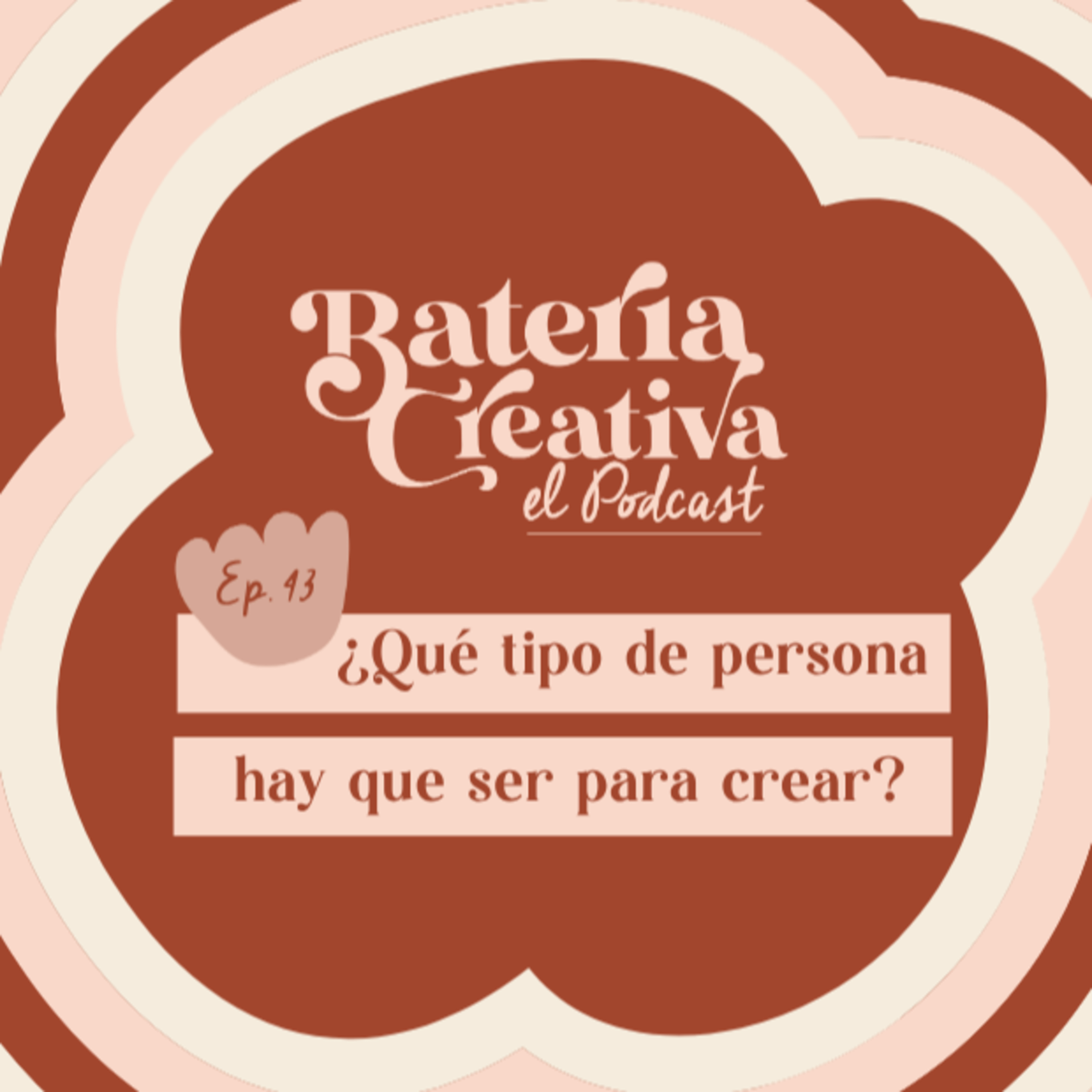 ¿Qué tipo de persona hay que ser para crear?