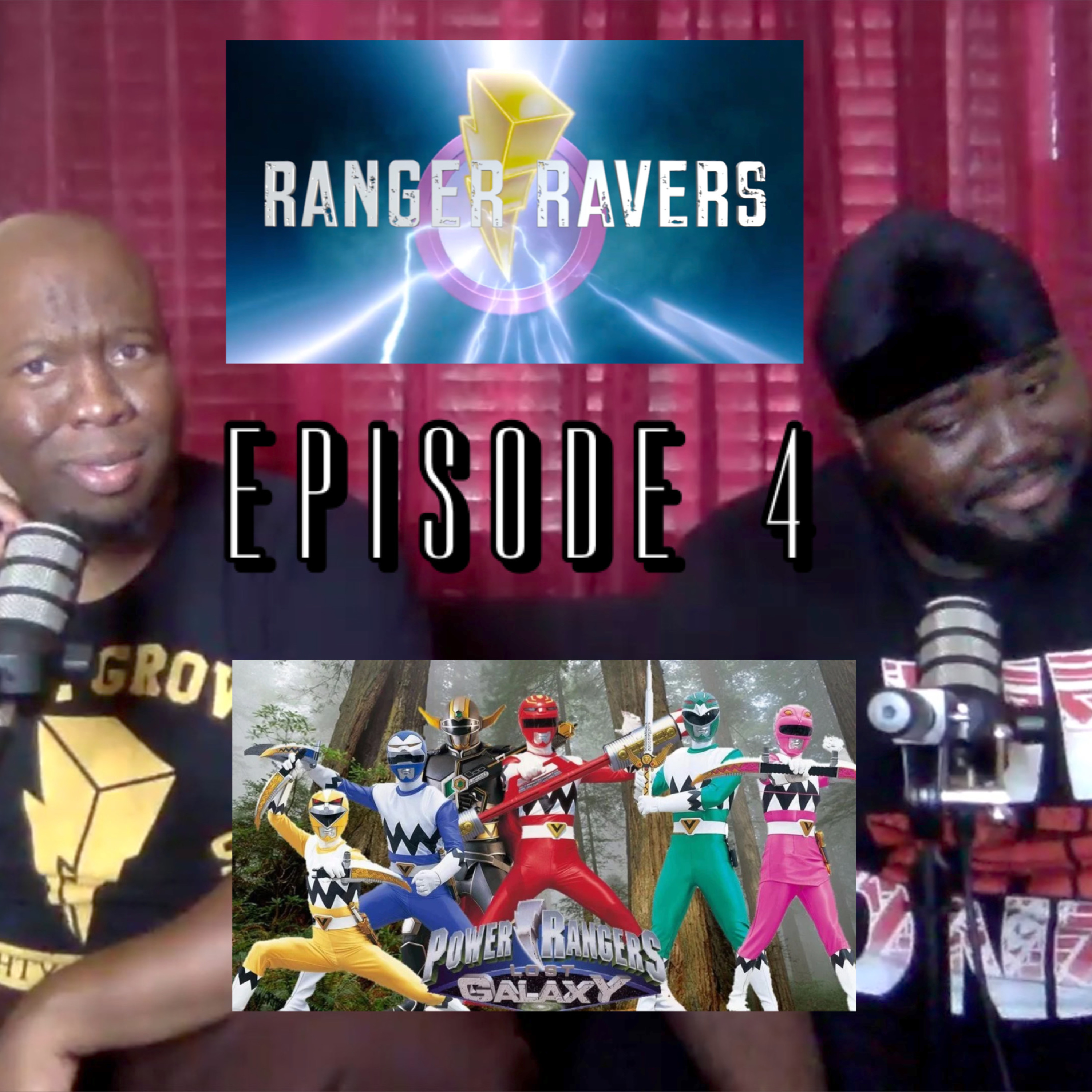 RANGER RAVERS - Ep. 4: Lost Galaxy episode artwork
