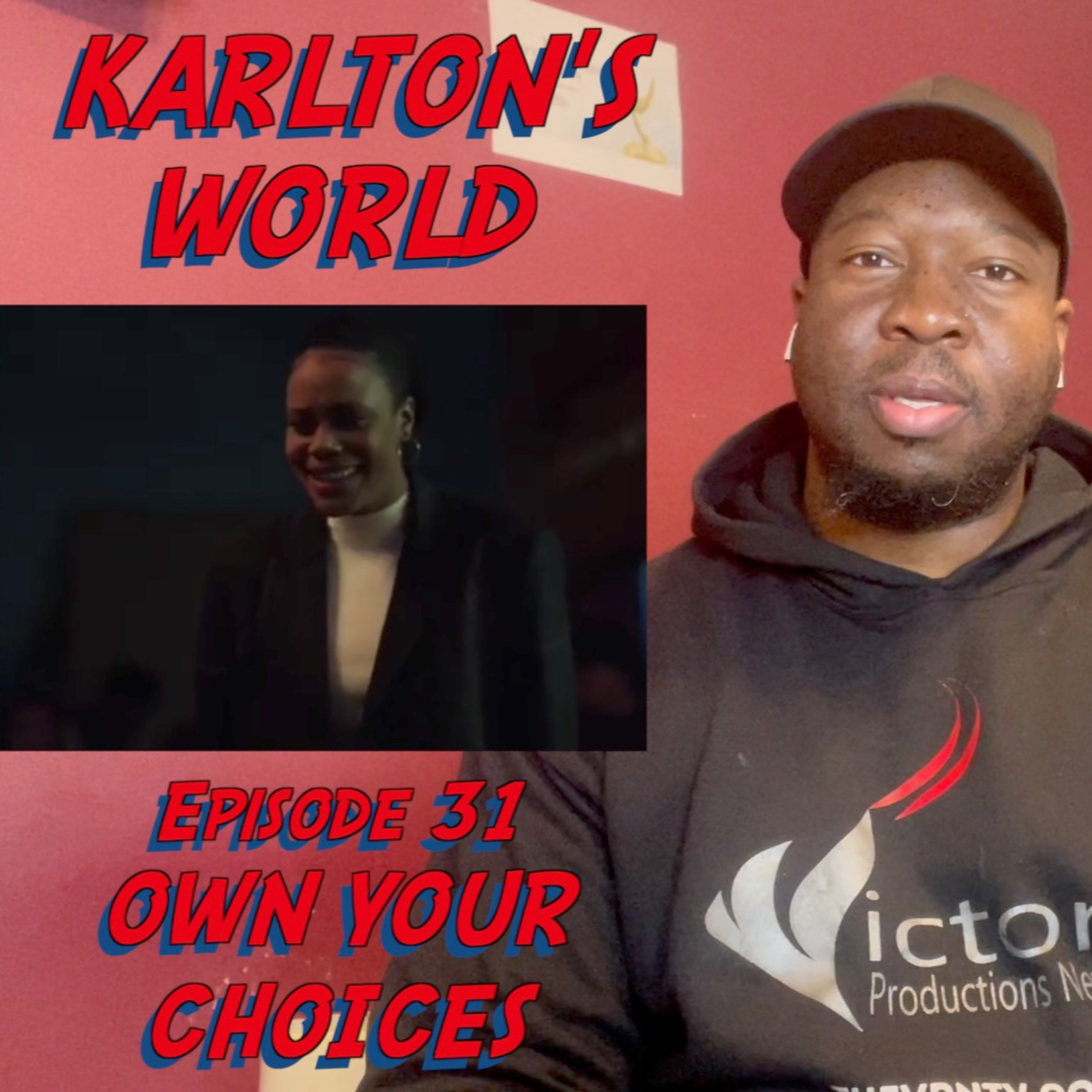 KARLTON'S WORLD - Ep. 31 - Own Your Choices episode artwork