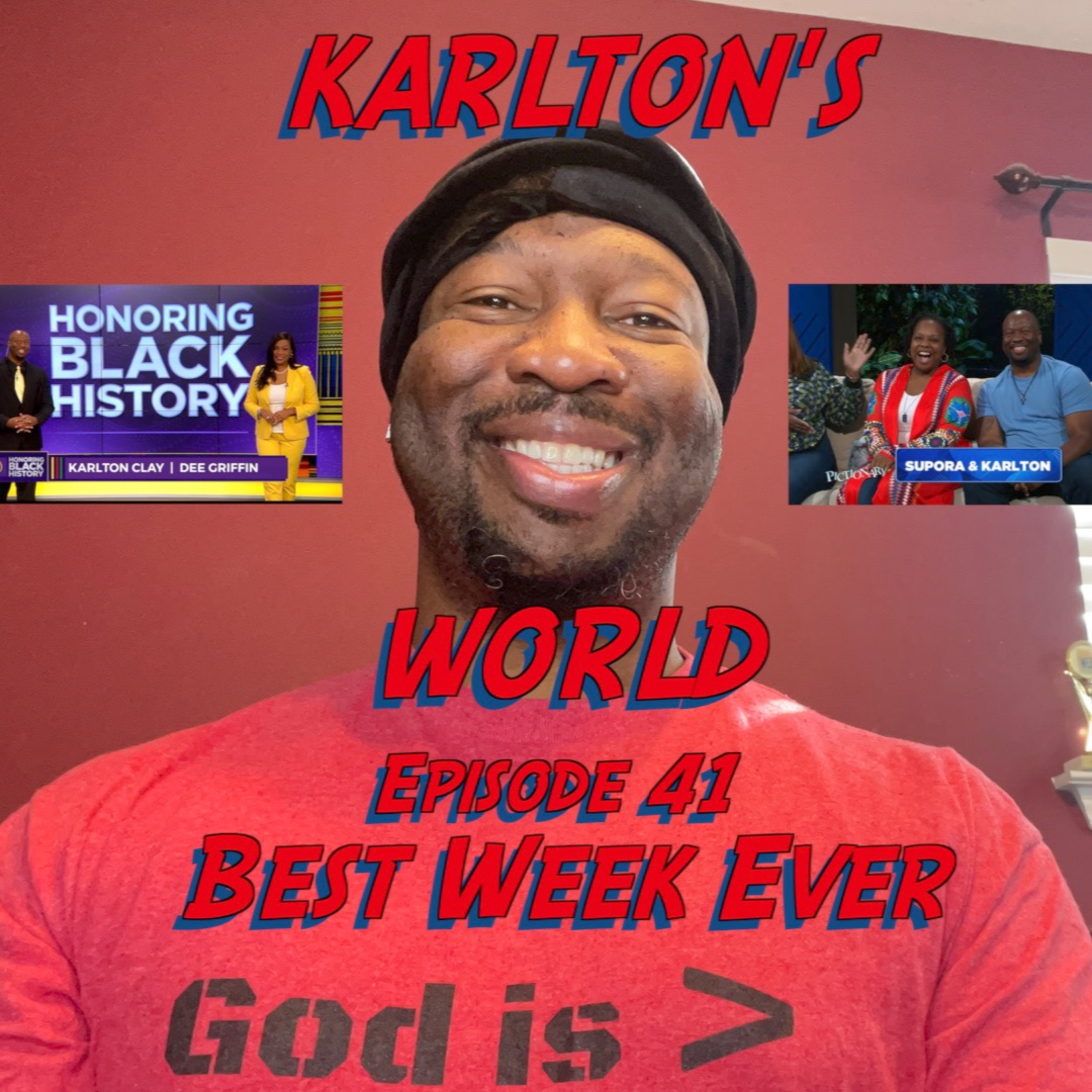 KARLTON'S WORLD - Ep. 41 - Best Week Ever episode artwork