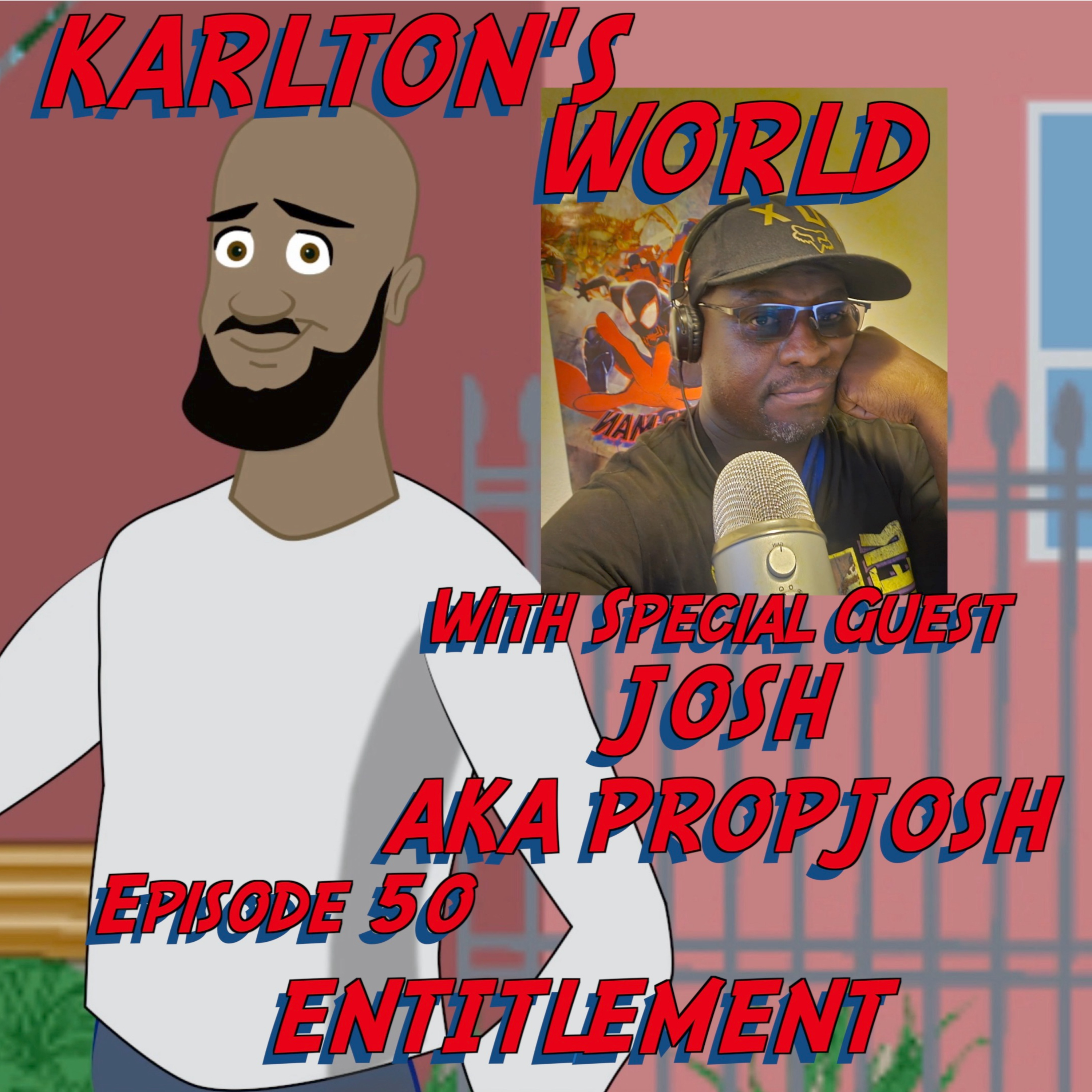 KARLTON'S WORLD - Ep. 50 - Entitlement episode artwork