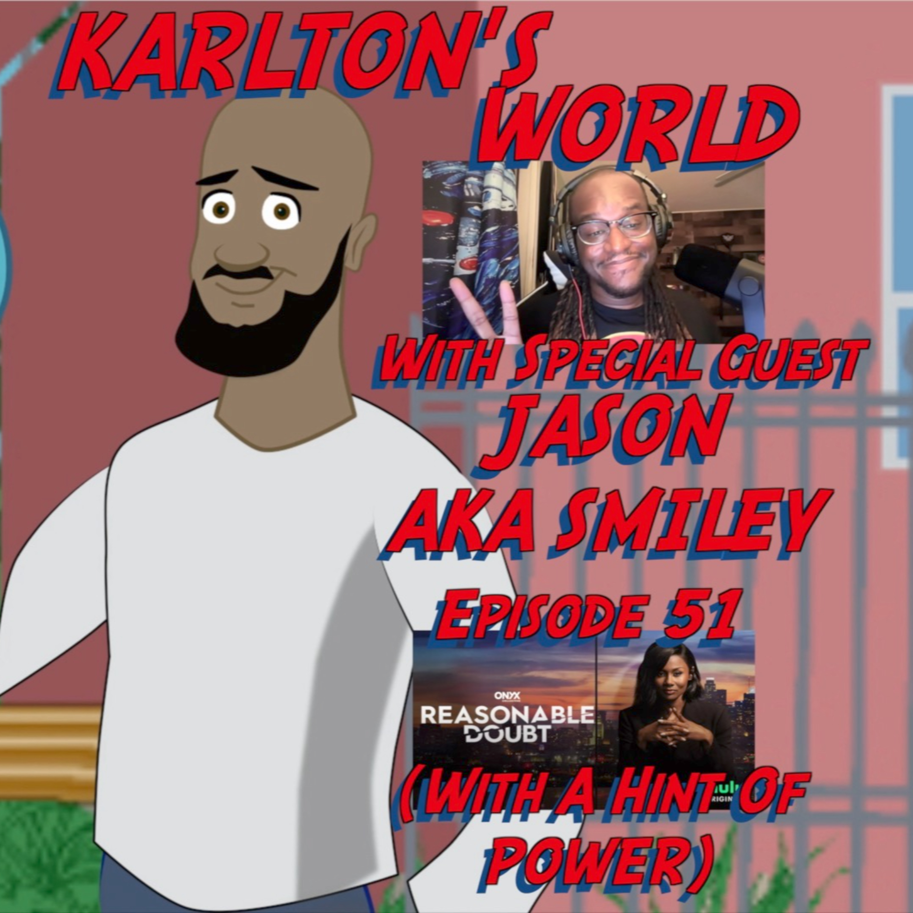 KARLTON'S WORLD - Ep. 51 - Reasonable Doubt (With A Hint Of Power) episode artwork