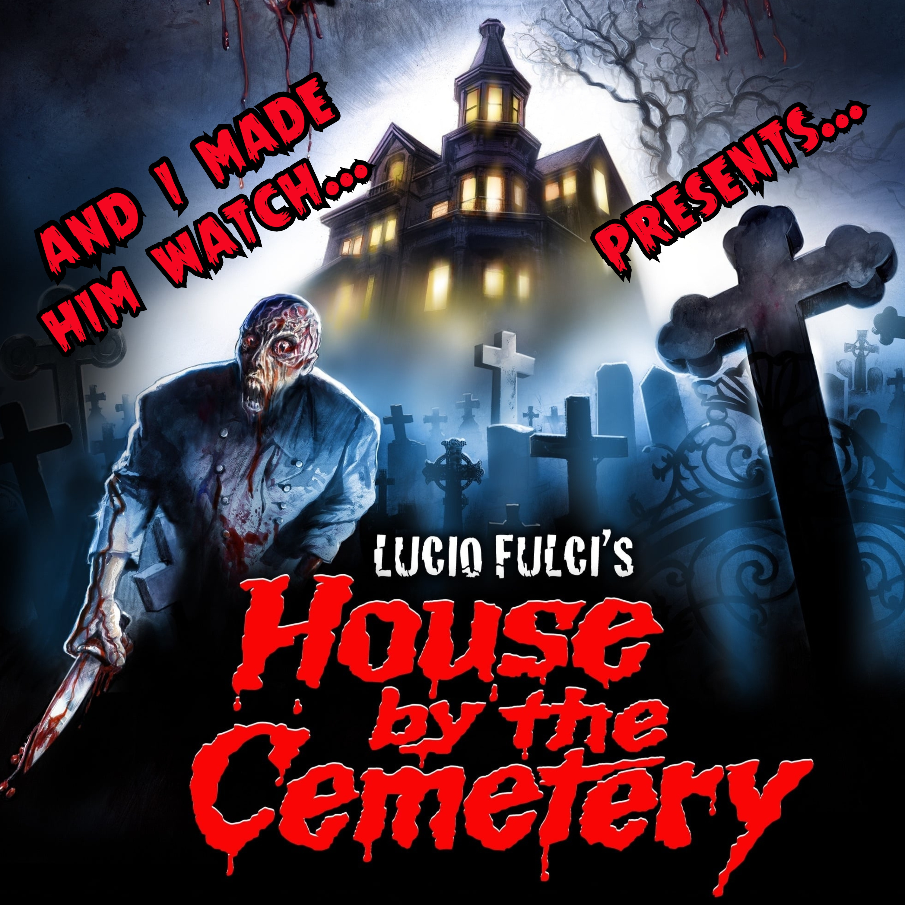 Episode 4: The House By The Cemetery episode artwork