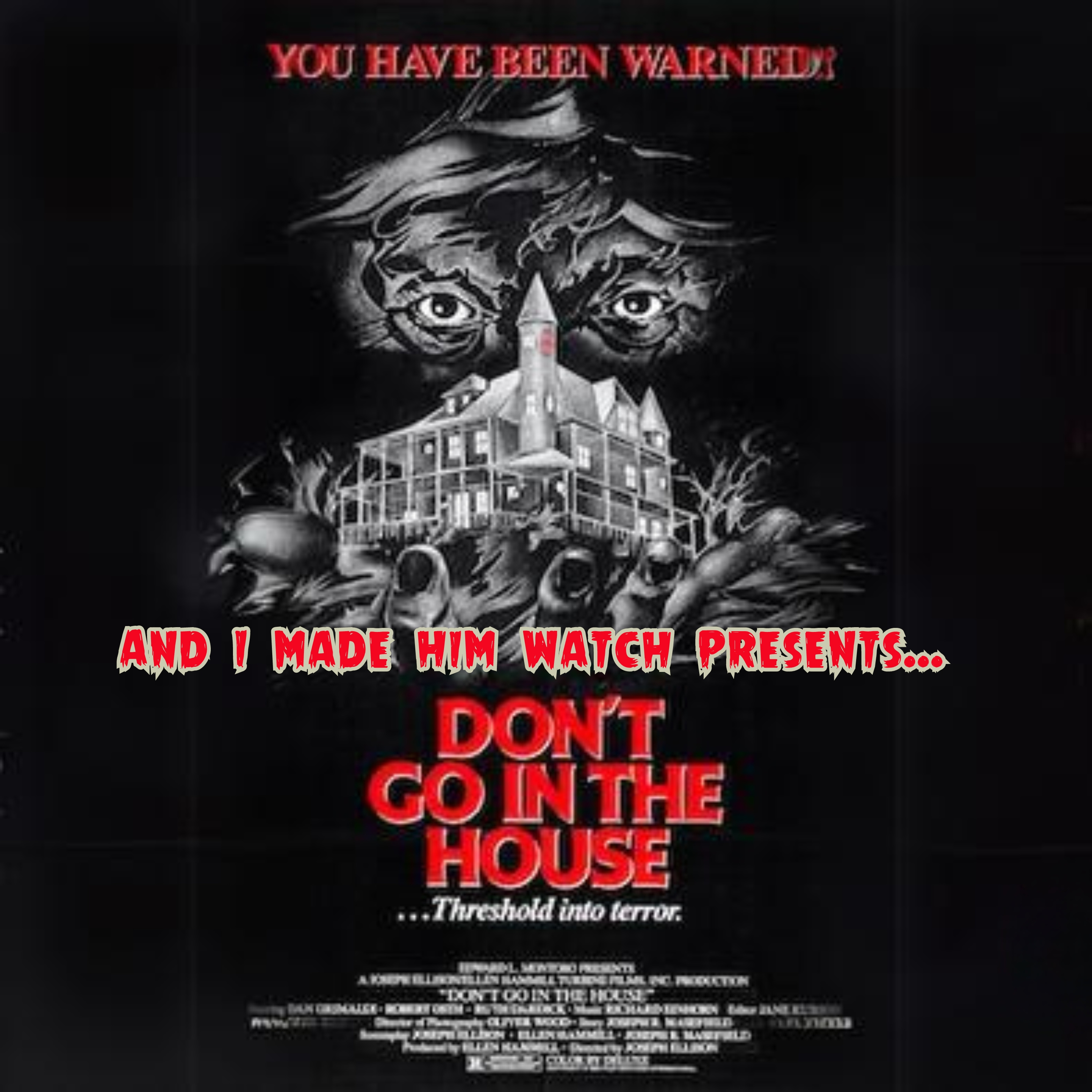 Episode 7: Don't Go In The House episode artwork