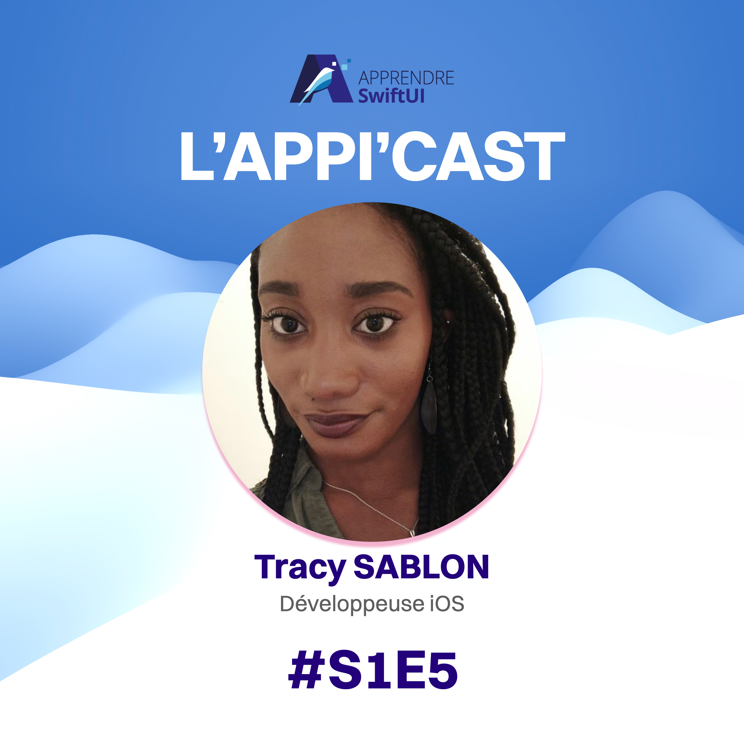 #S1E5 - Tracy Sablon - Briser les Barrières en tant que Développeuse iOS episode artwork