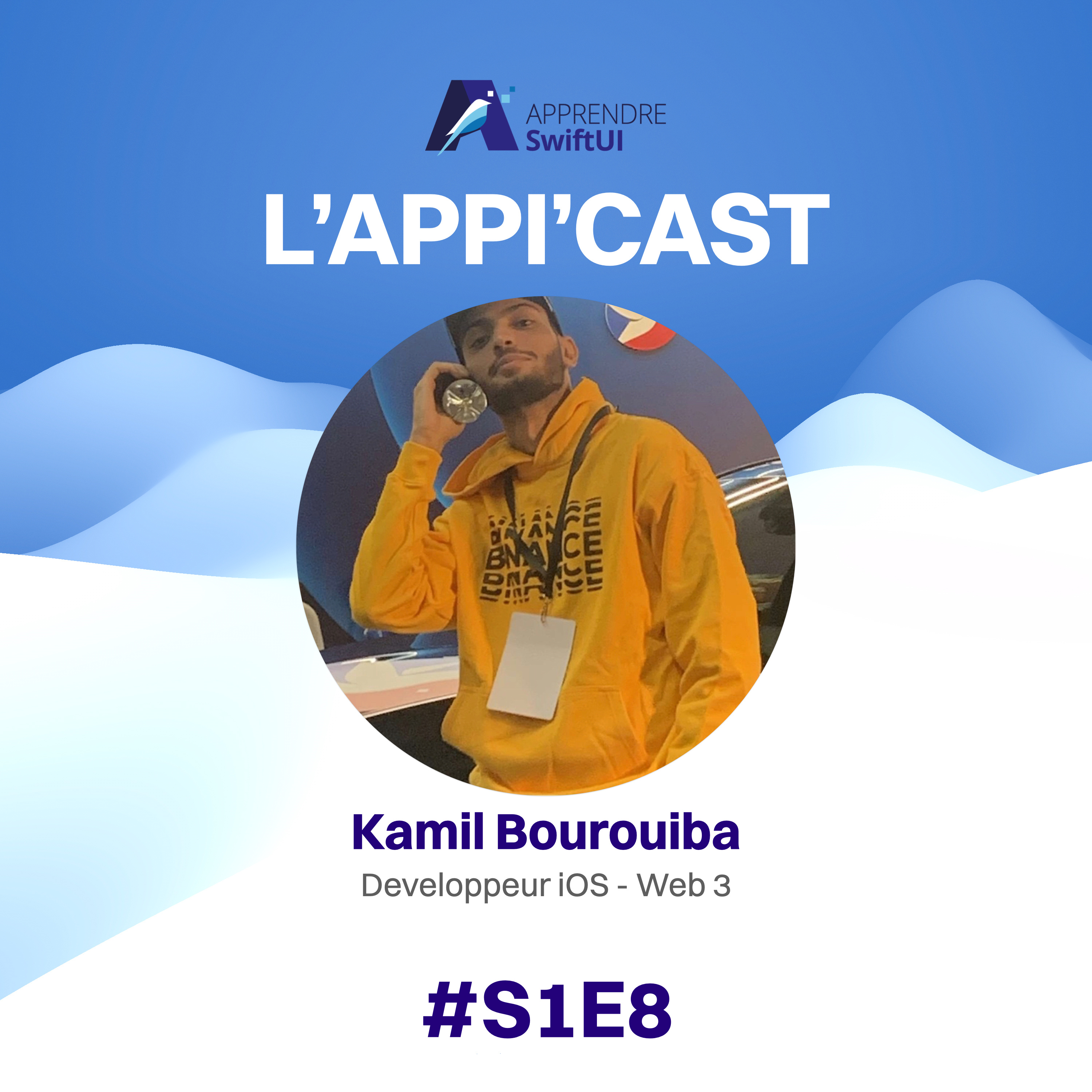 #S1E8 - Kamil BOUROUIBA - IA, Blockchain et Apple : Le Triple Jeu de Kamil episode artwork