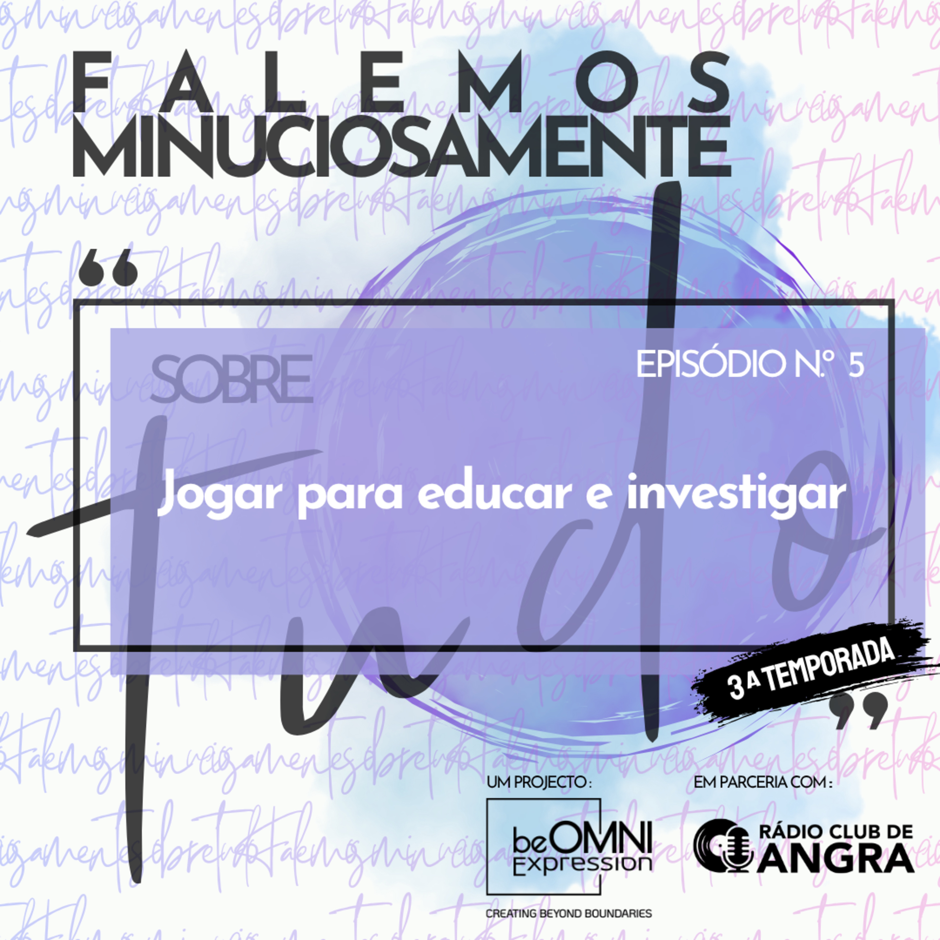 Falemos minuciosamente sobre tudo