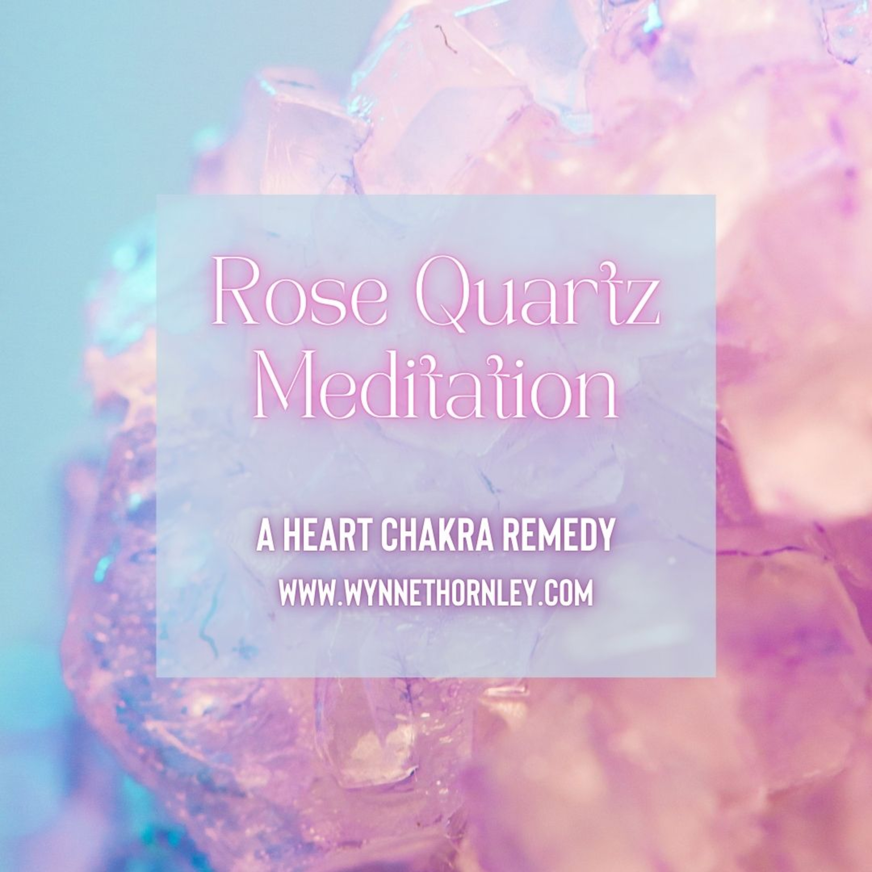 Rose Quartz Meditation | Heart Chakra Remedy episode artwork
