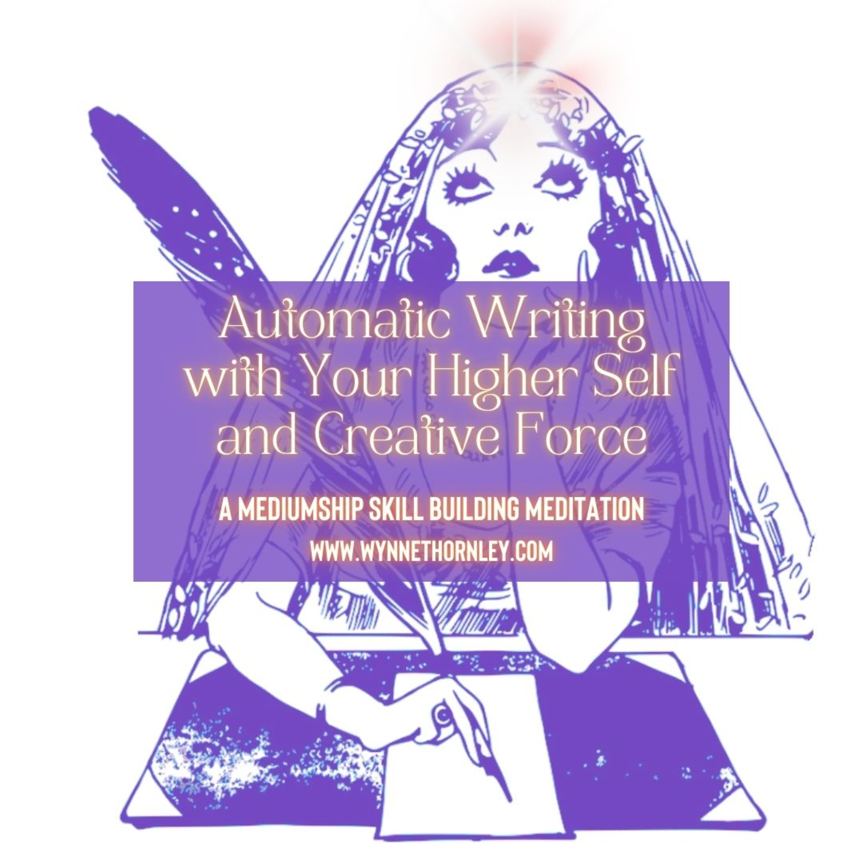 Automatic Writing with Your Higher Self and Creative Force; A Mediumship Skill Building Meditation episode artwork