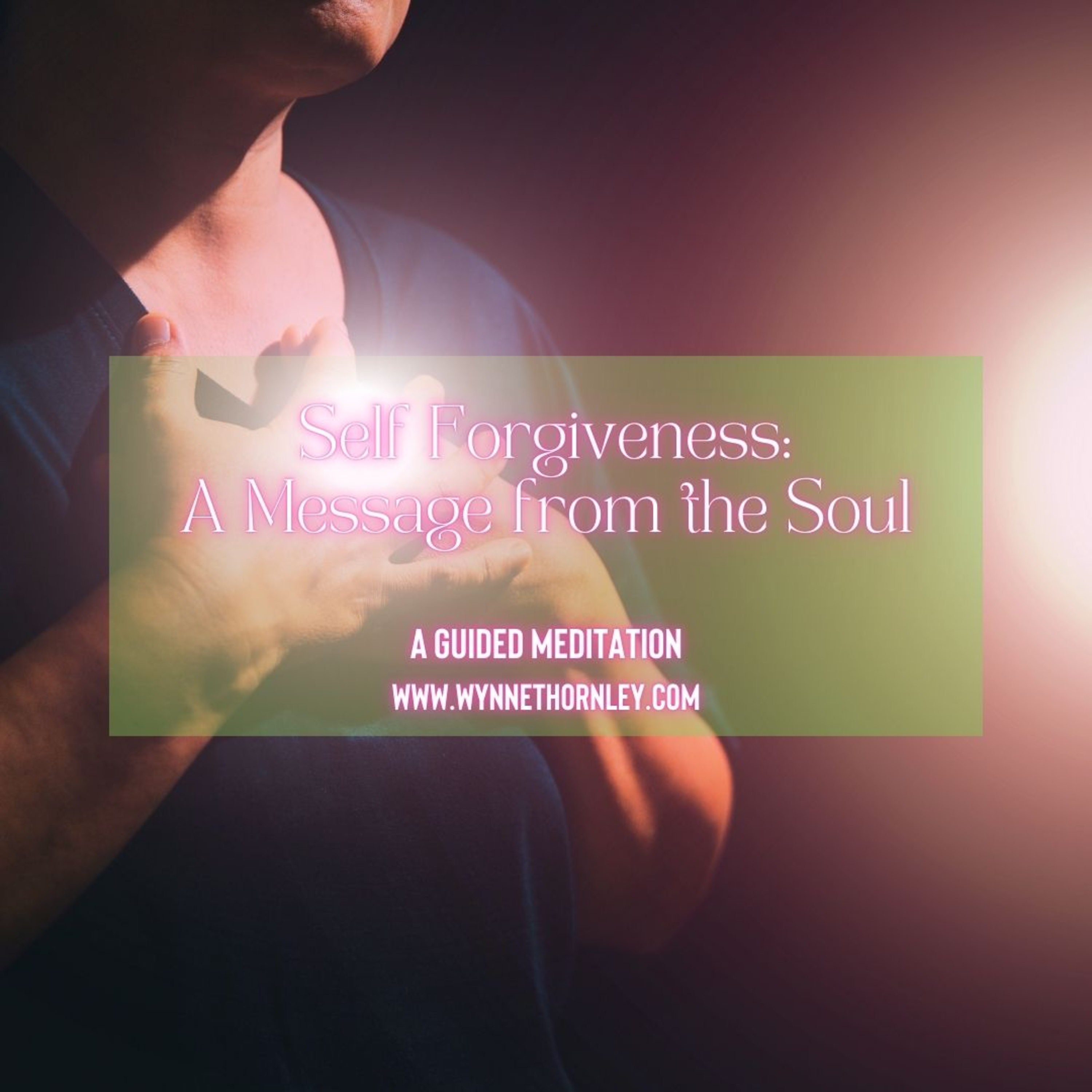 Self Forgiveness: A Message from the Soul episode artwork