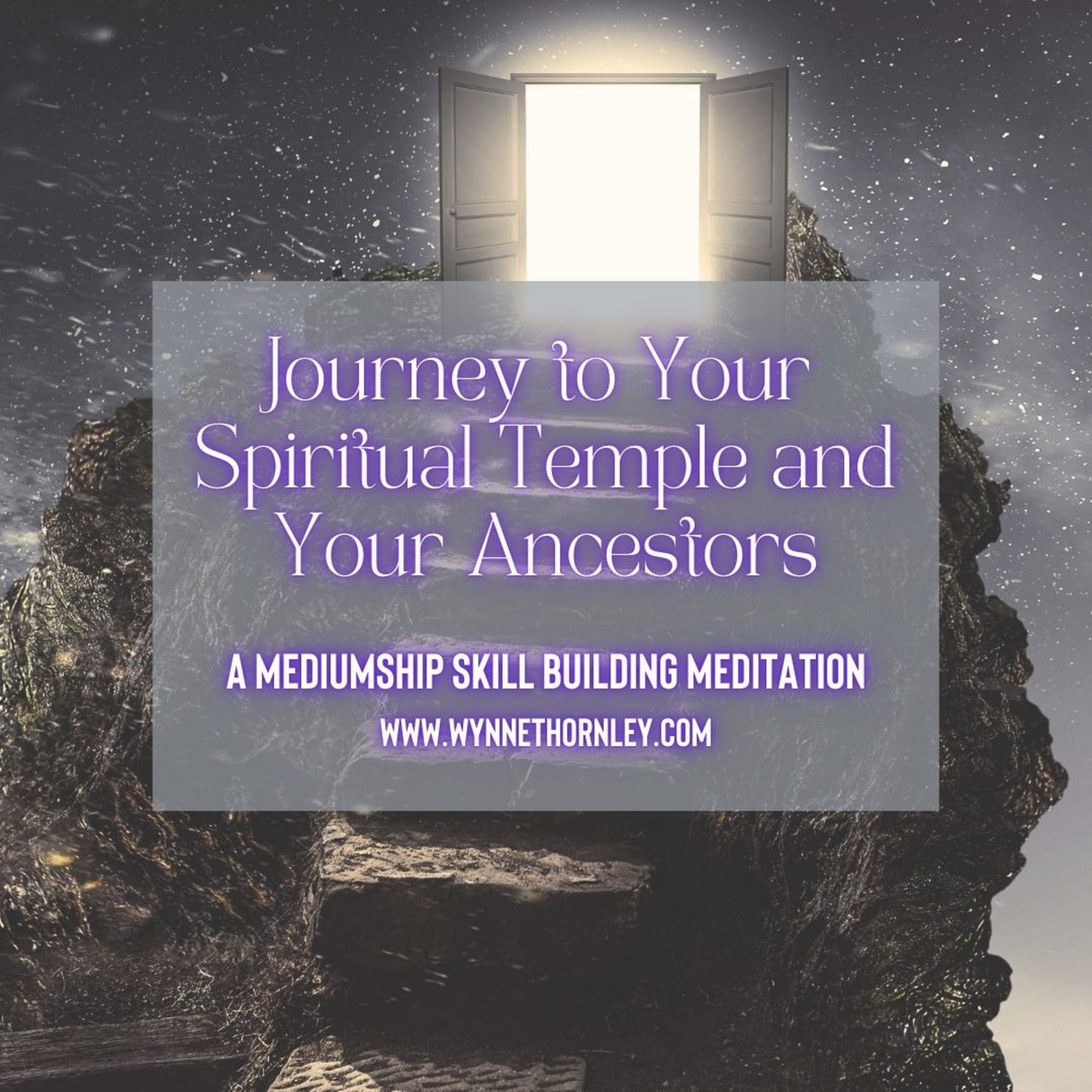 Journey to Your Spiritual Temple and Ancestors; A Mediumship Skill Building Meditation episode artwork