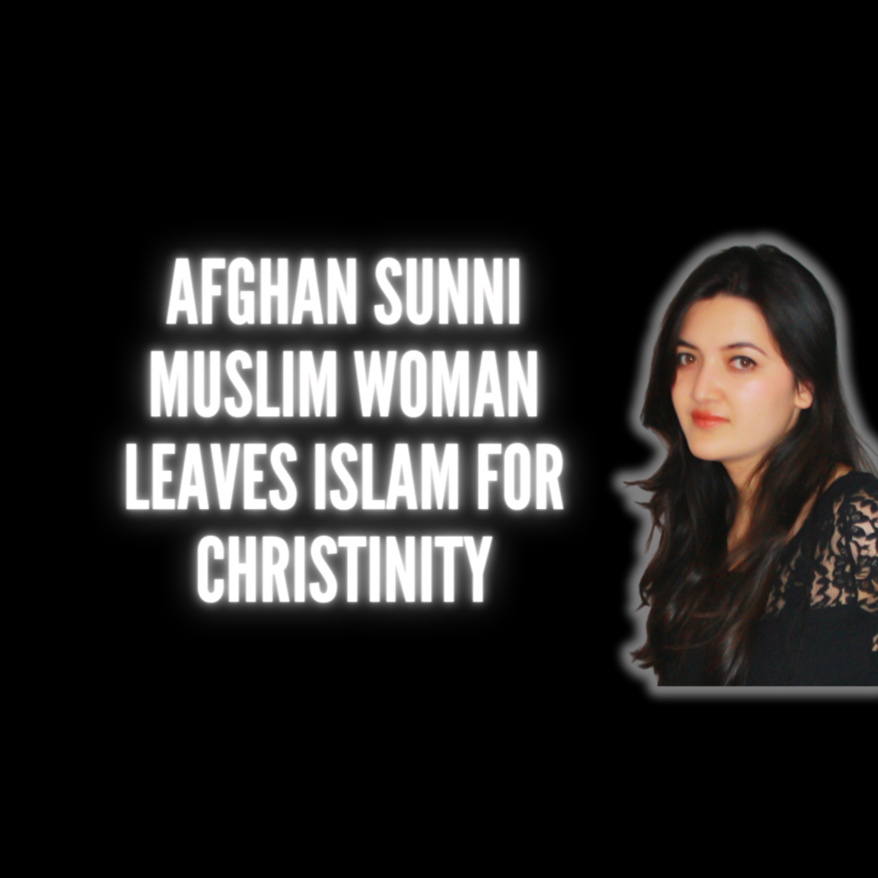 From Islam to Christianity: Afghan's Transformation! episode artwork