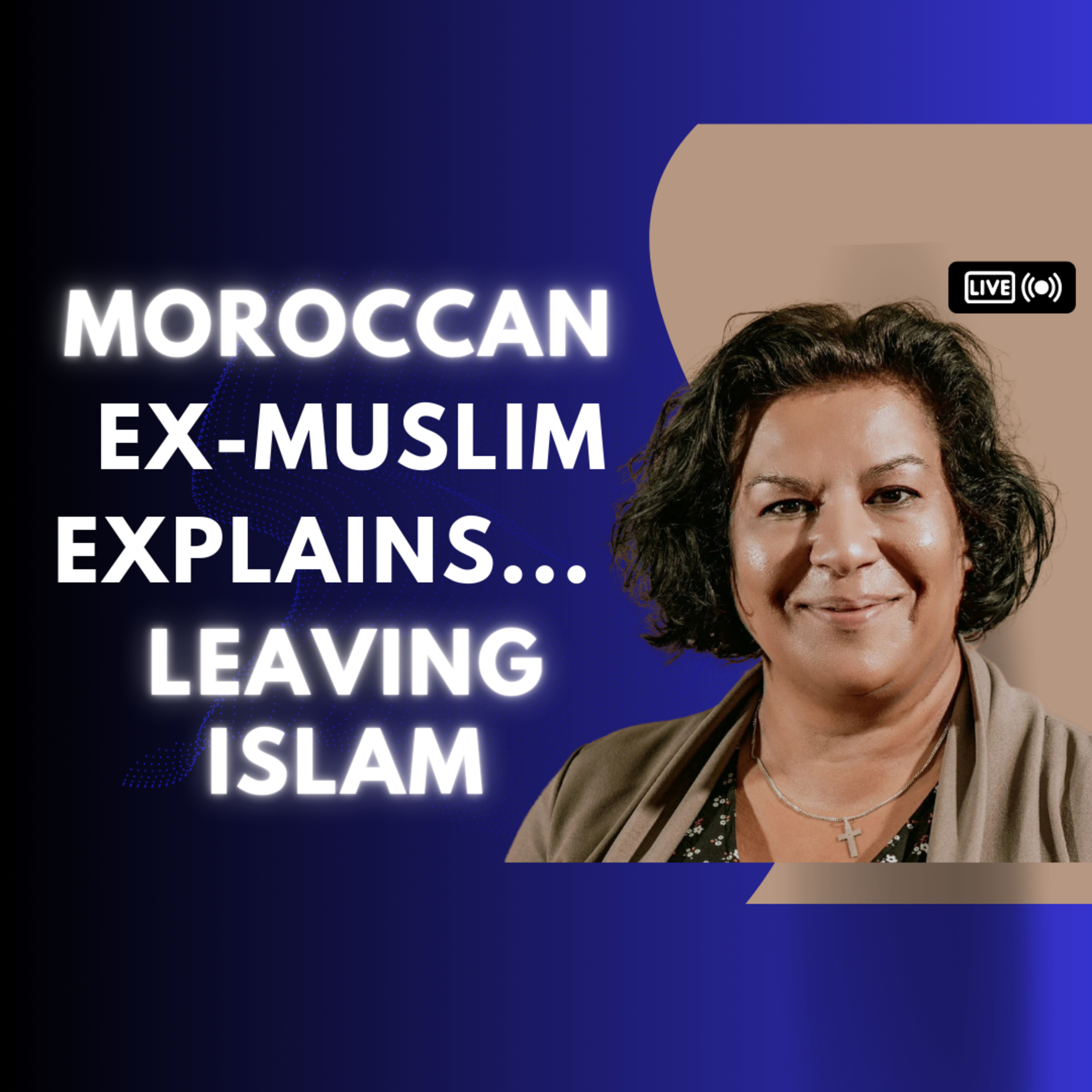 Moroccan Ex-Muslim Describes her Journey out of Islam to Christianity episode artwork