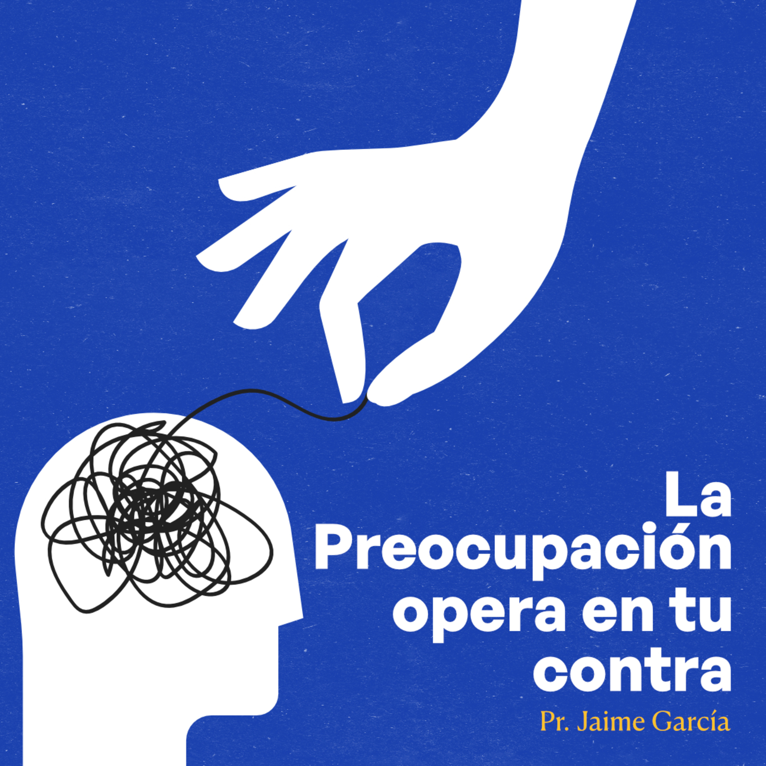 LA PREOCUPACIÓN OPERA EN TU CONTRA episode artwork