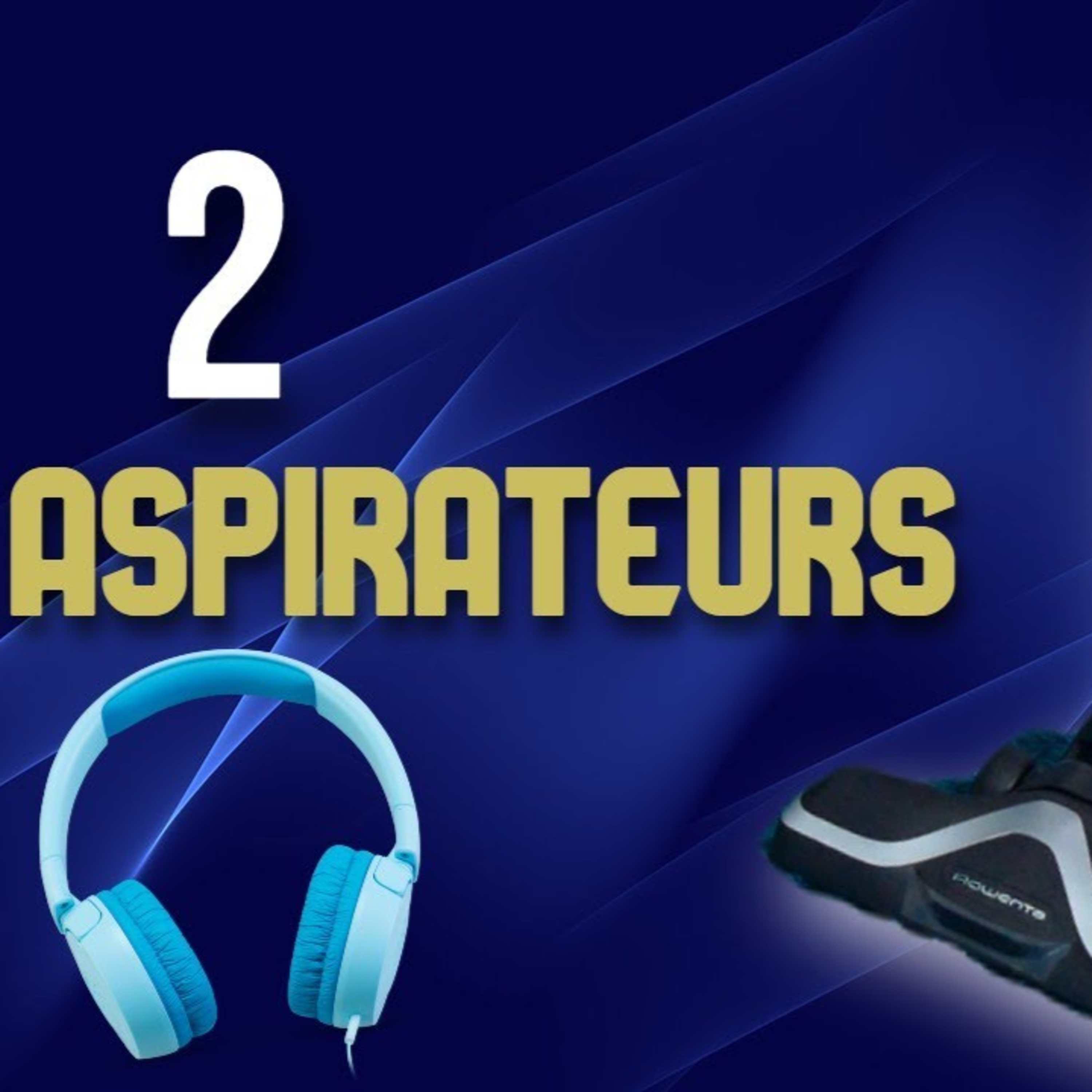 Combo 2 VACUUMS #10, I will accompany you in your moment of relaxation with my VACUUM CLEANER video episode artwork