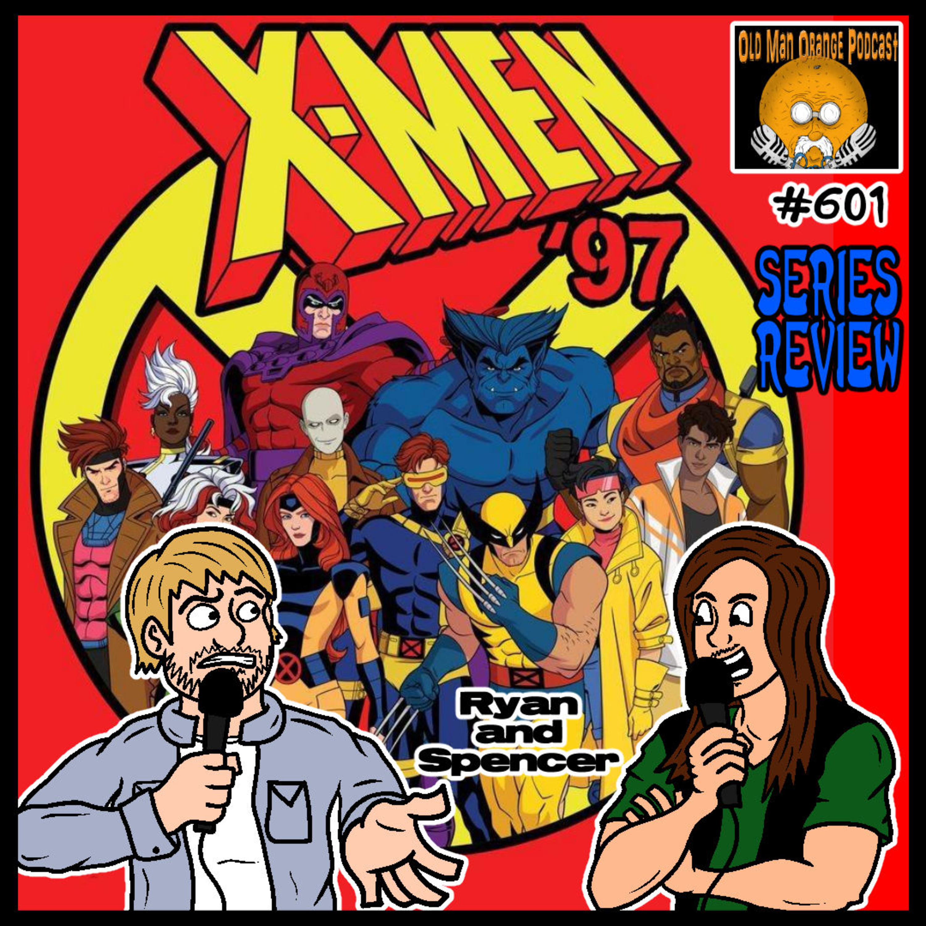 X-Men 97 Season 1 Review - Old Man Orange Podcast 601 episode artwork