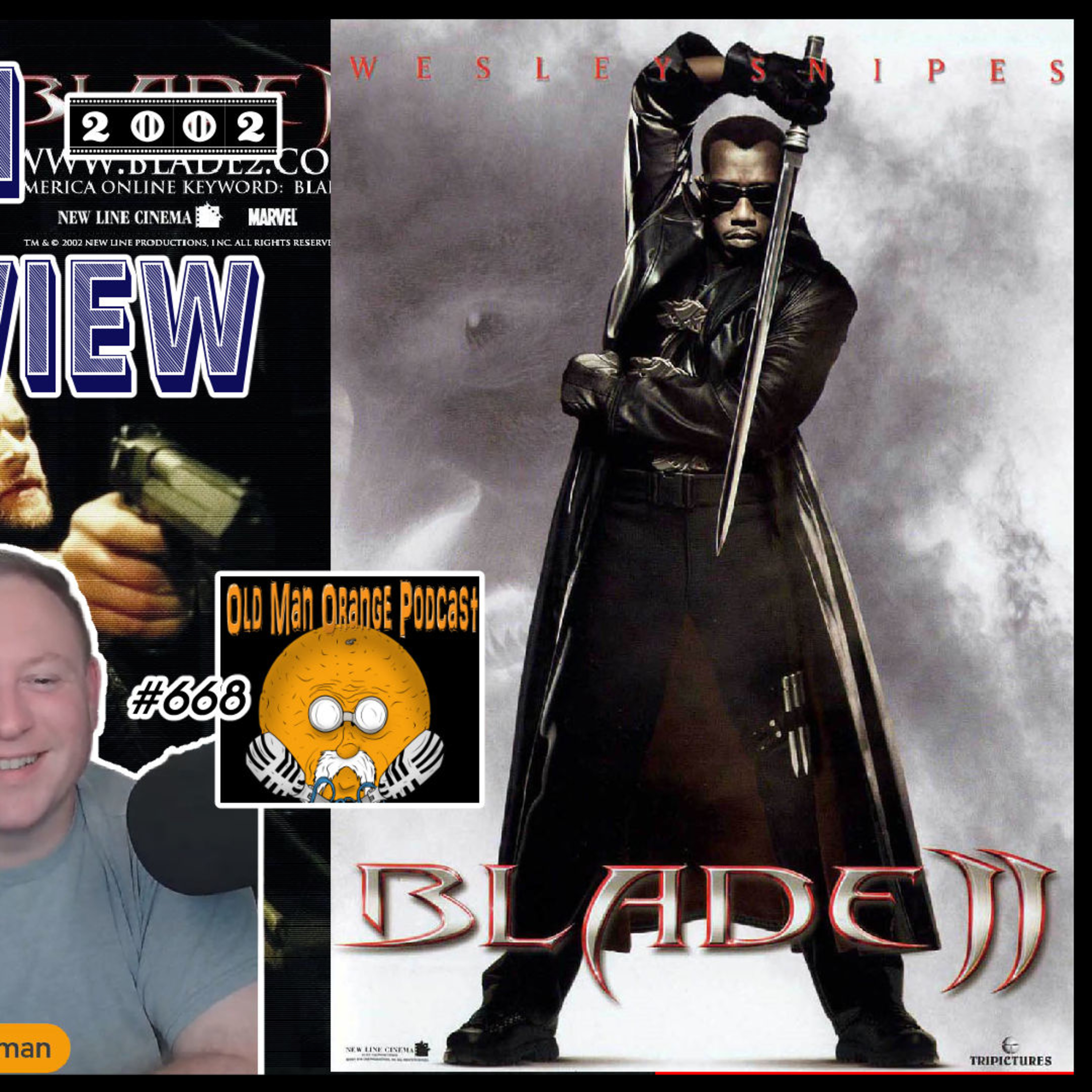 Blade 2 (2002) Modern Cinema Review - Old Man Orange Podcast 668