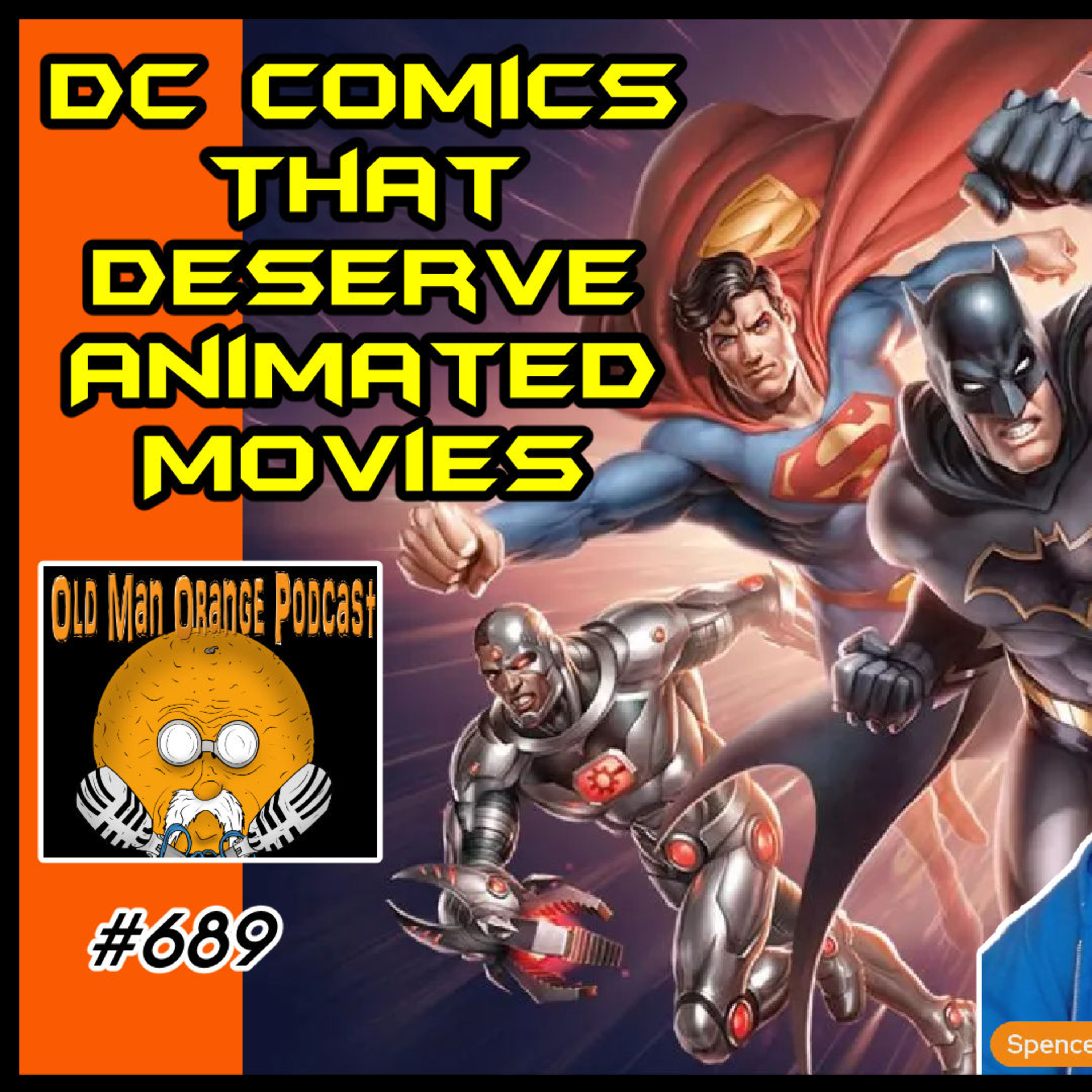 Top 5 DC Comics That Deserve Animated Movies - Old Man Orange Podcast 689 episode artwork