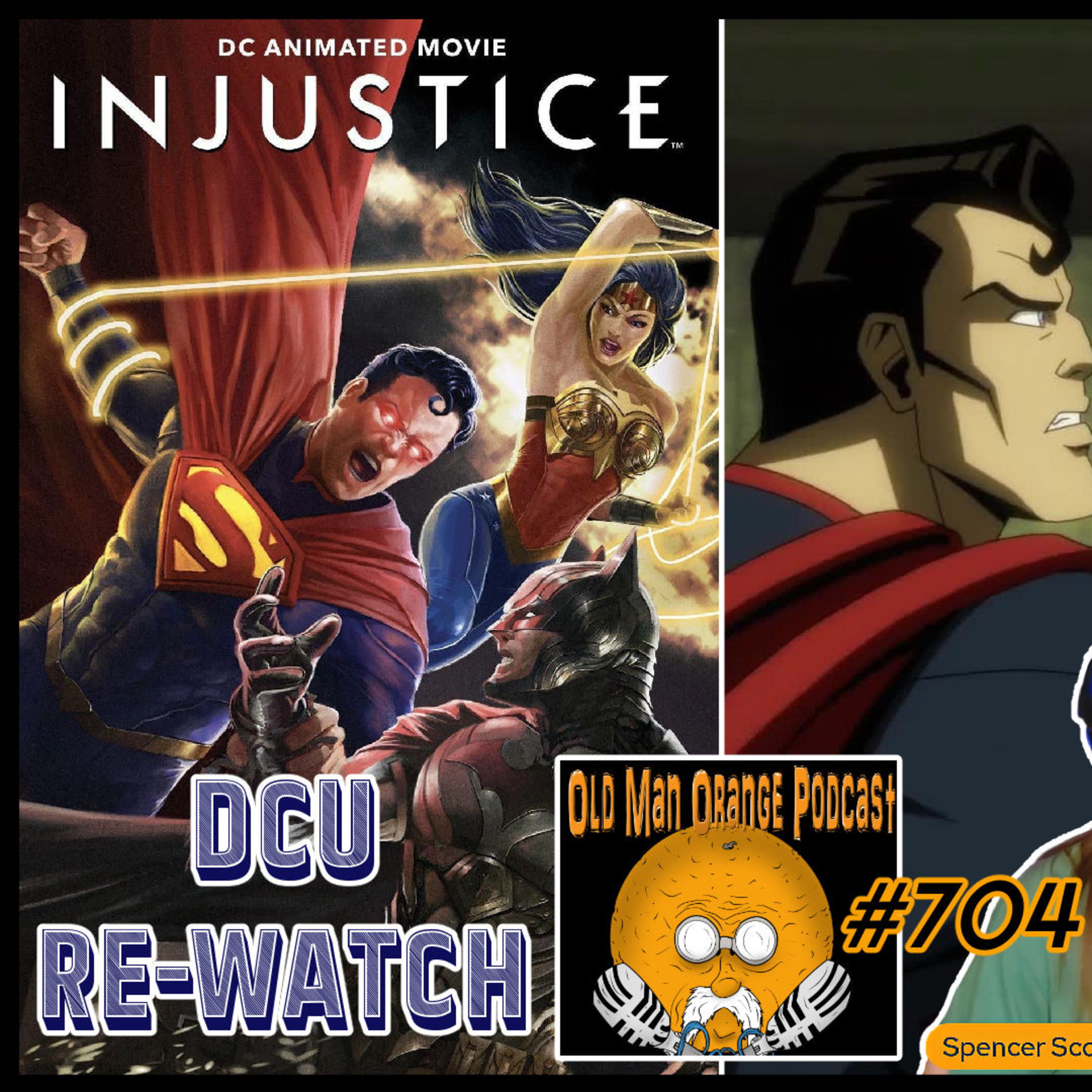 Injustice DCU Movie ReWatch (2021) - Old Man Orange Podcast 704 episode artwork