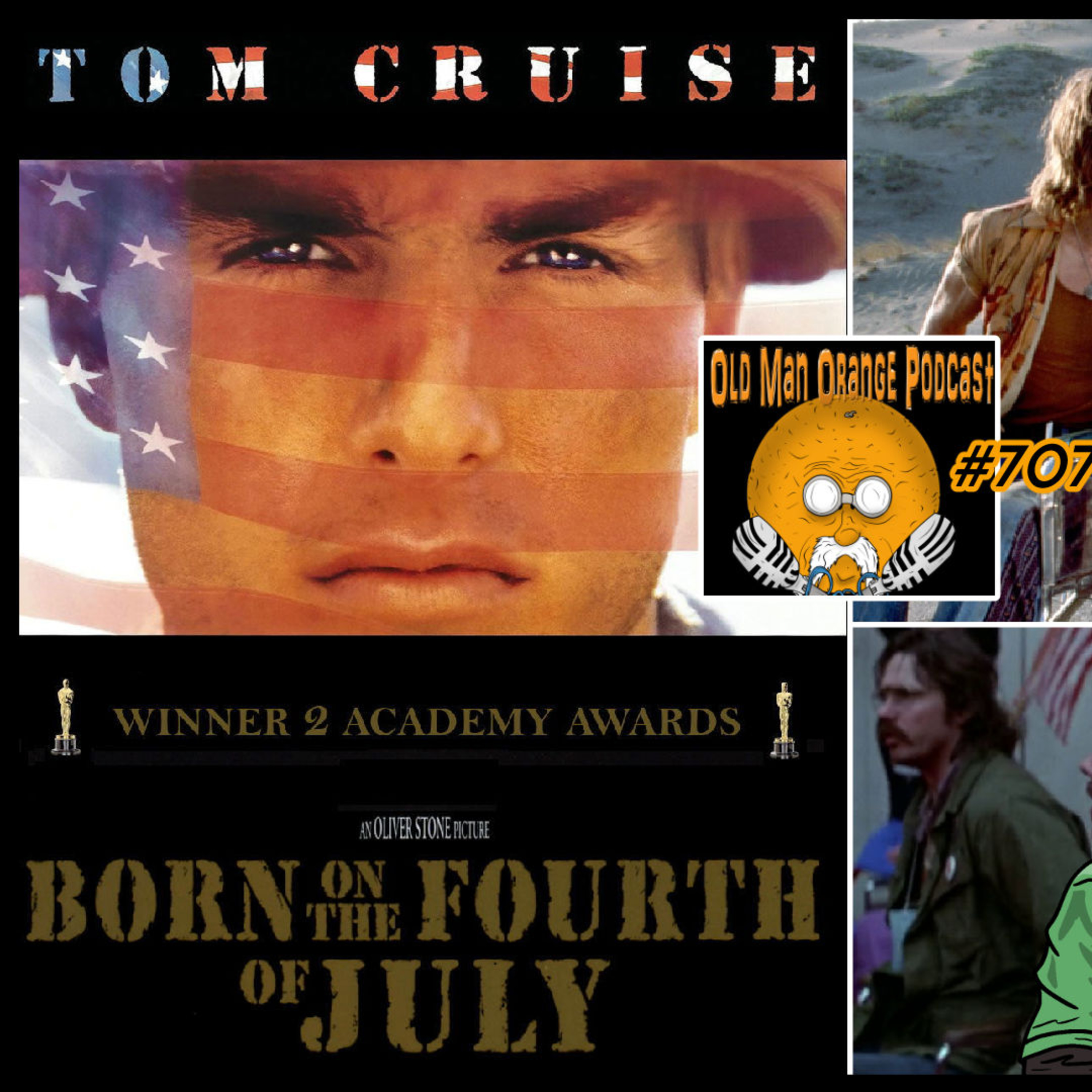 Born on the Fourth of July (1989) - War Cinema Review - Old Man Orange Podcast 707 - Vietnam Trilogy episode artwork