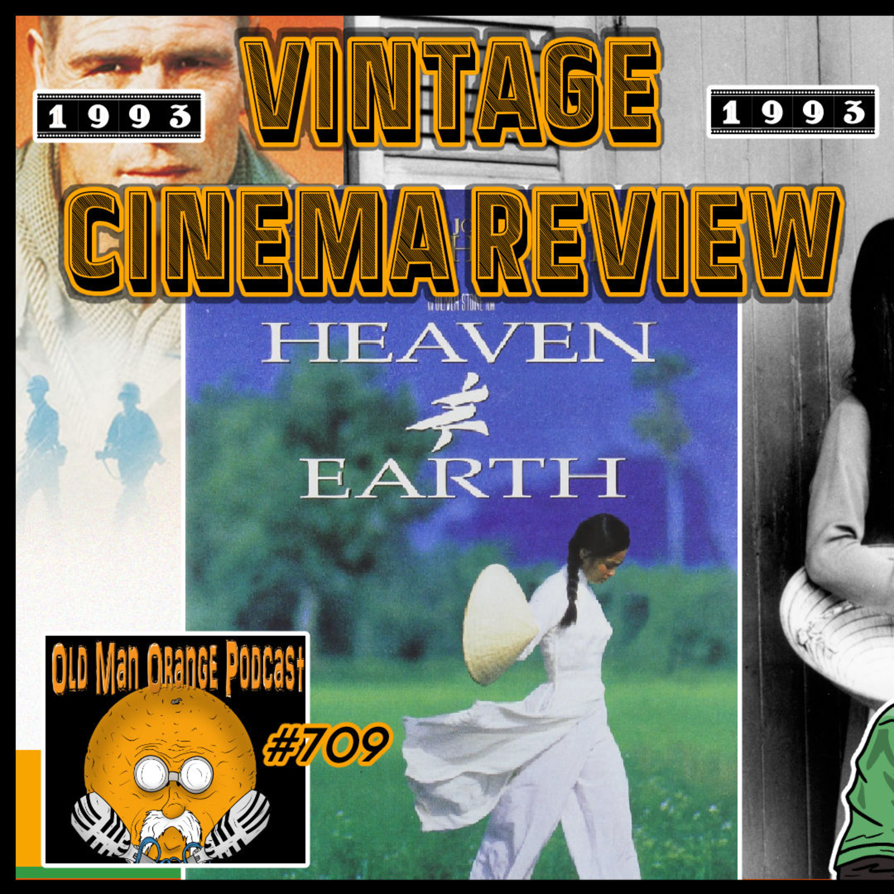 Heaven and Earth (1993) War Cinema Review - Old Man Orange Podcast 709 - Vietnam War Trilogy episode artwork