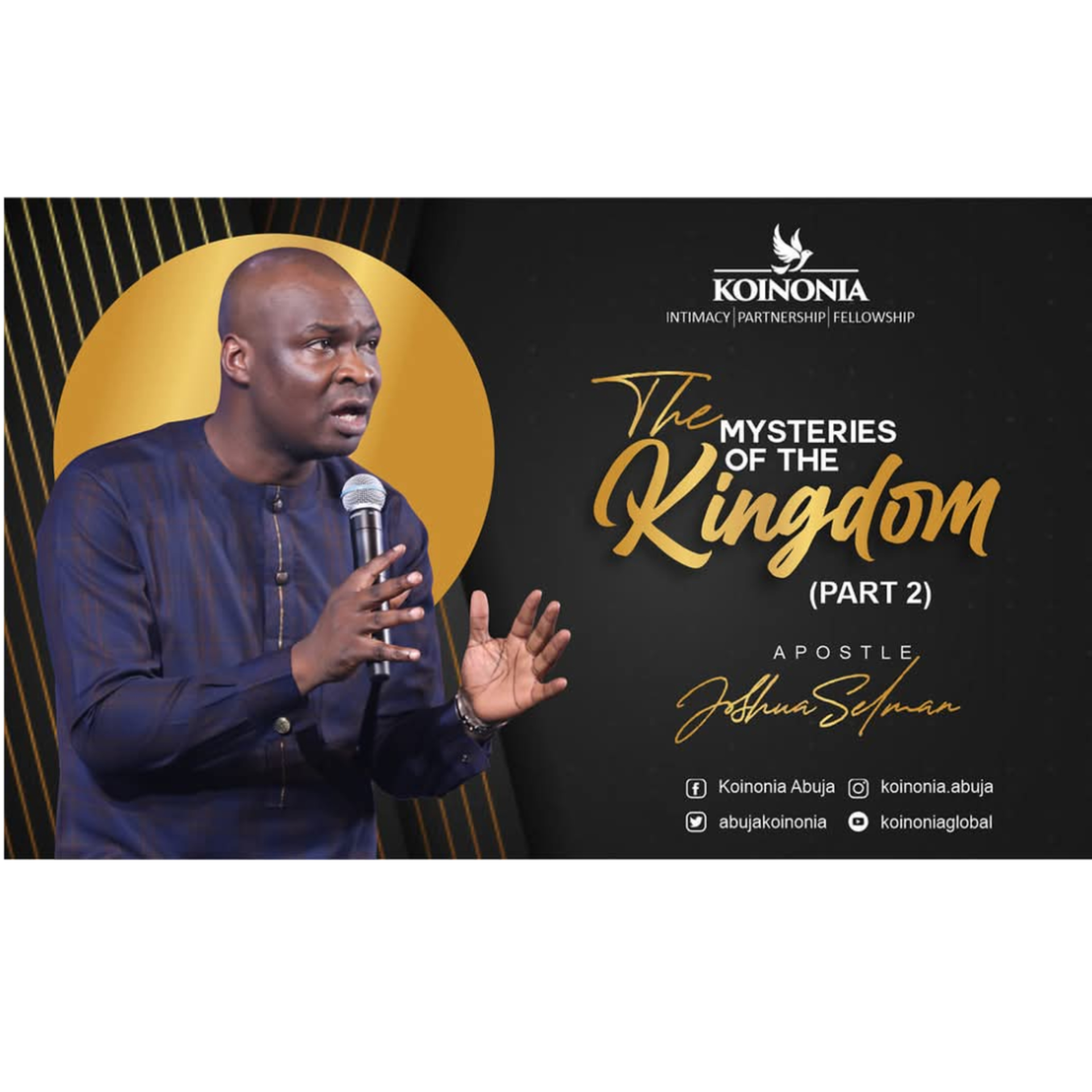 THE MYSTERIES OF THE KINGDOM (PART 2) WITH APOSTLE JOSHUA SELMAN 16.05.2021