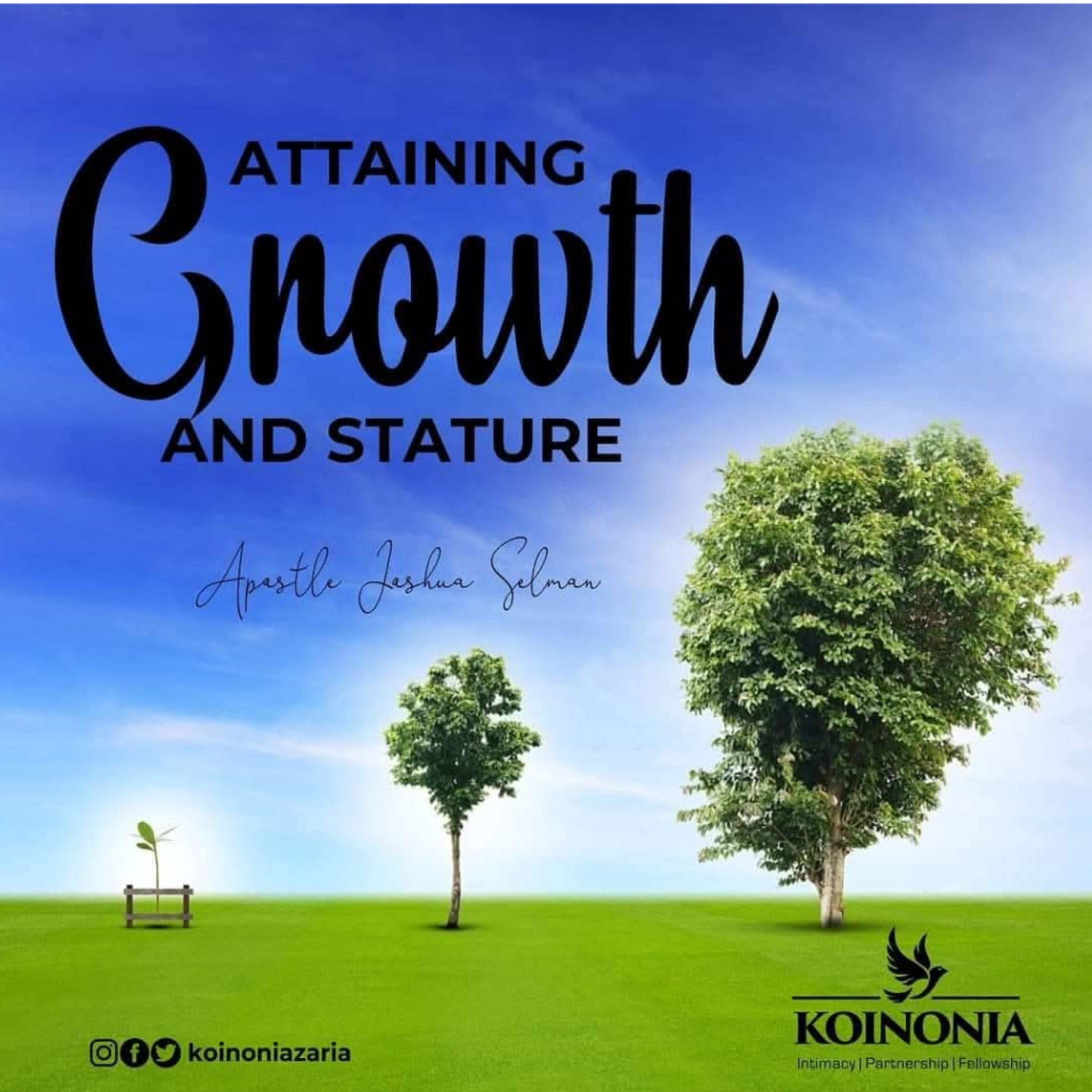 ATTAINING GROWTH AND STATURE (KOINONIA ZARIA) WITH APOSTLE JOSHUA SELMAN 27.05.2021