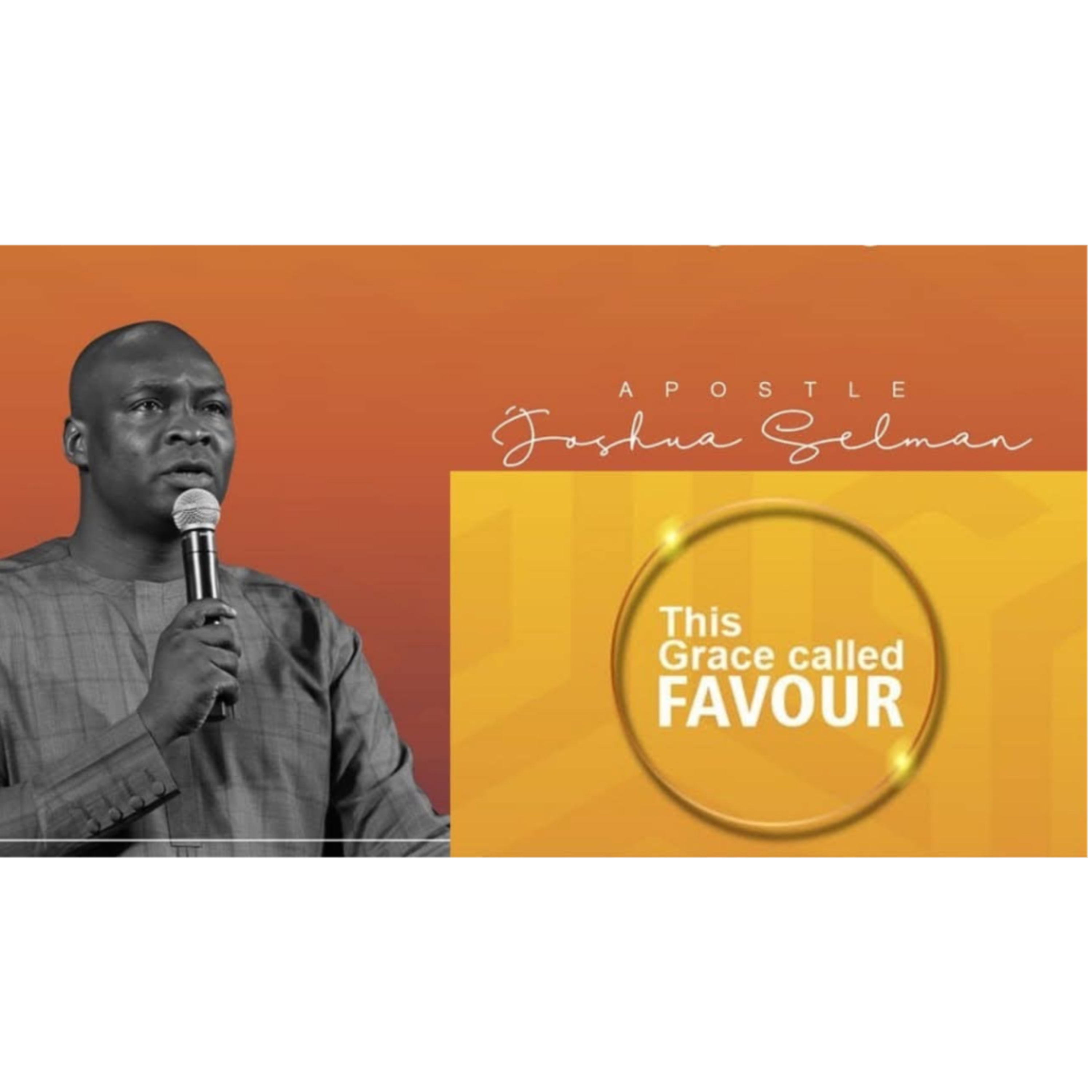 THIS GRACE CALLED FAVOUR WITH APOSTLE JOSHUA SELMAN 08.08.2021