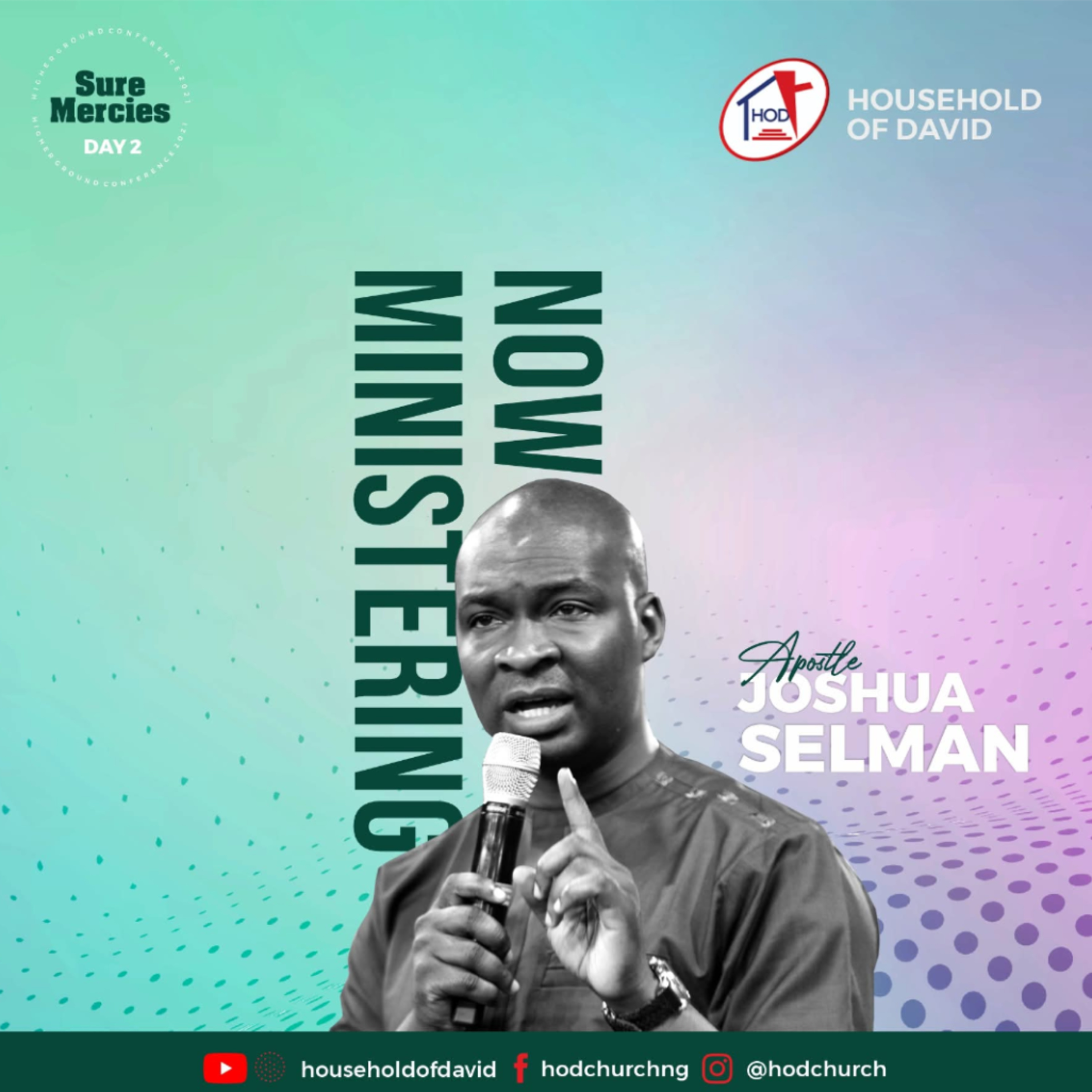 SURE MERCIES (HIGHER GROUND CONFERENCE 2021 - HOD) APOSTLE JOSHUA SELMAN 04.09.2021