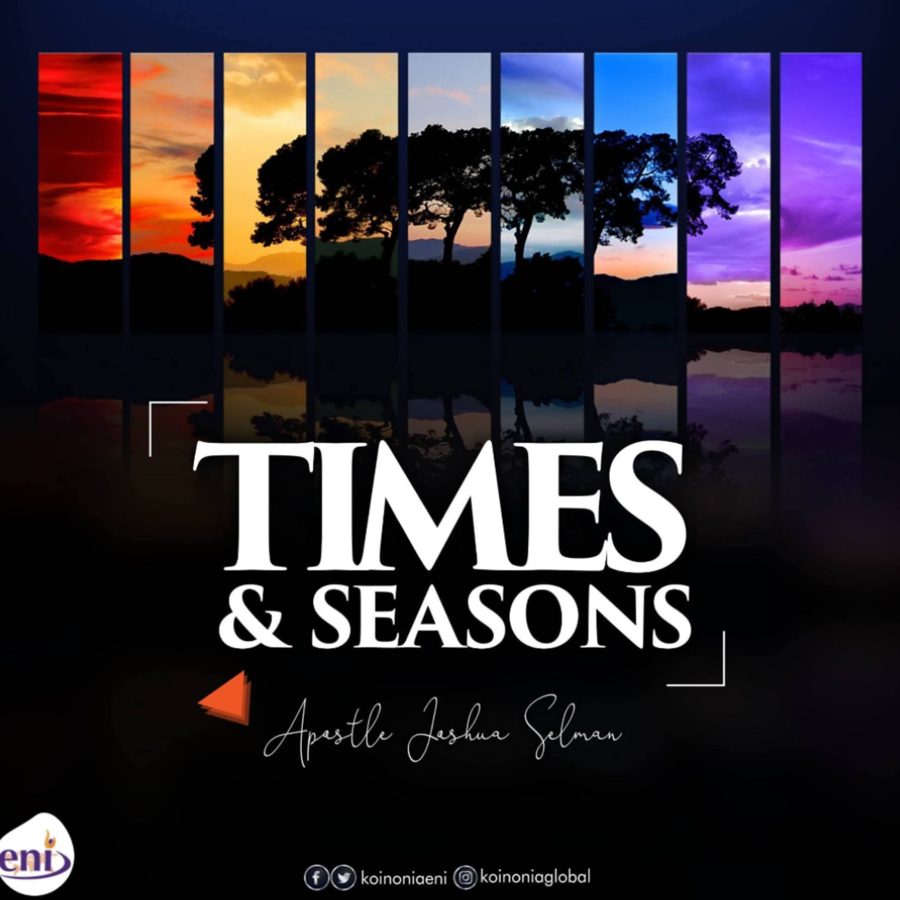 TIMES AND SEASONS WITH APOSTLE JOSHUA SELMAN (MARCH 2021)