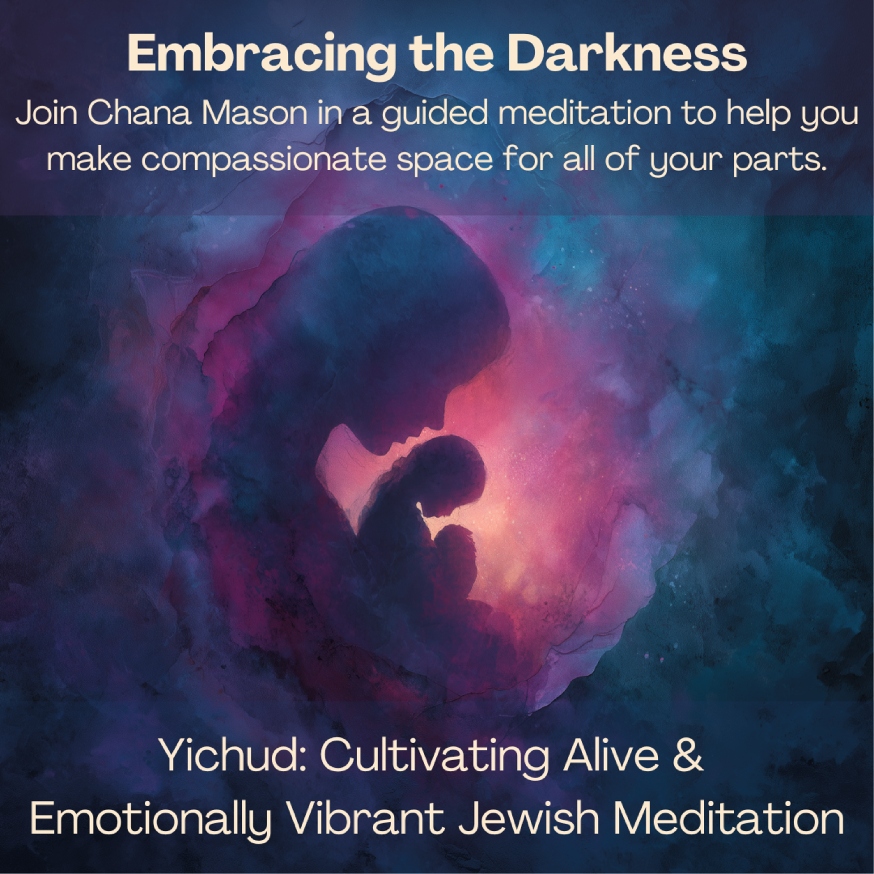 Holding Your Darkness with Compassion - A Jewish Parts Work Meditation episode artwork
