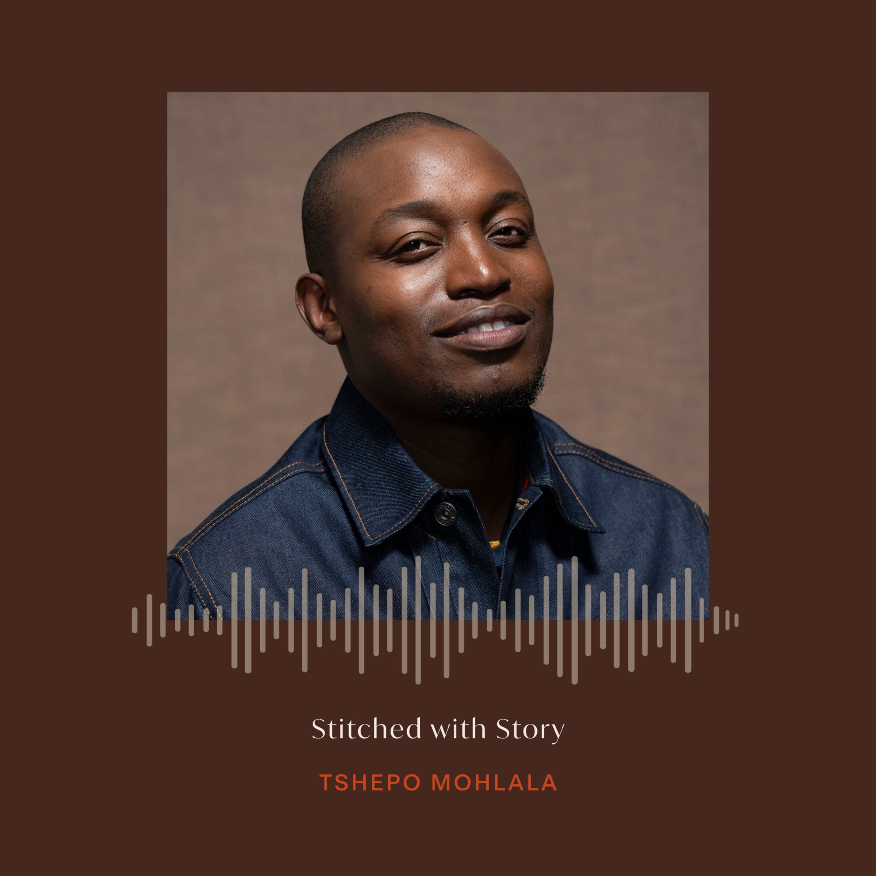 S3 EP9: Stitched with Story - Tshepo Mohlala episode artwork