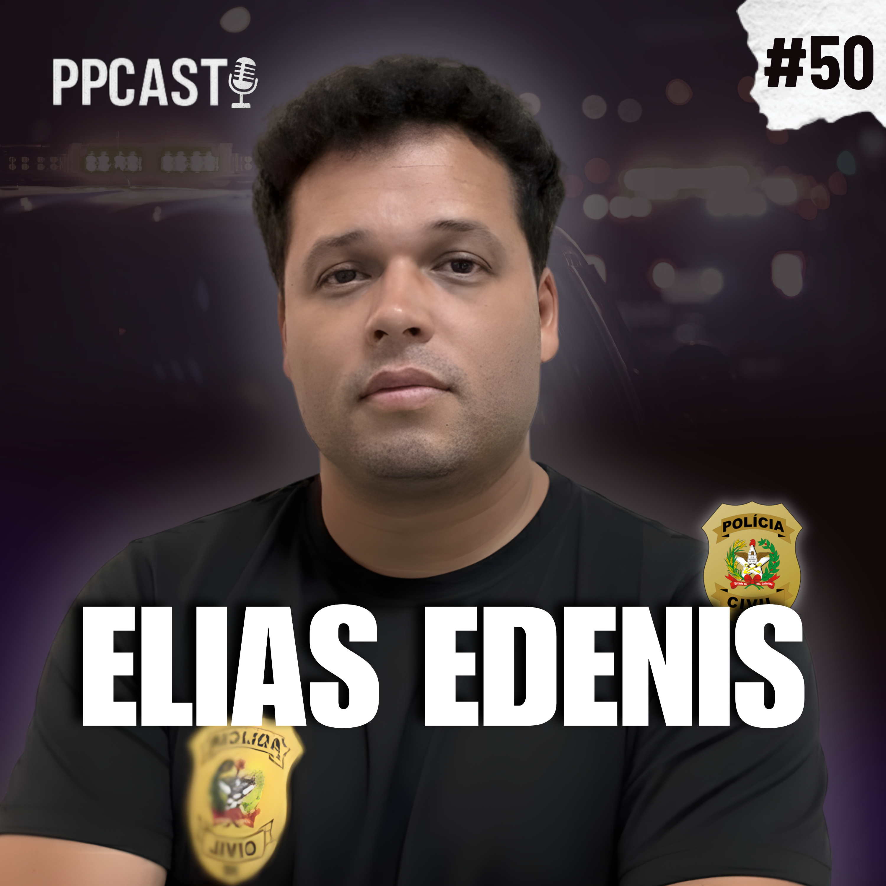 Policial Civil Elias Edenis | PP Cast #50 episode artwork
