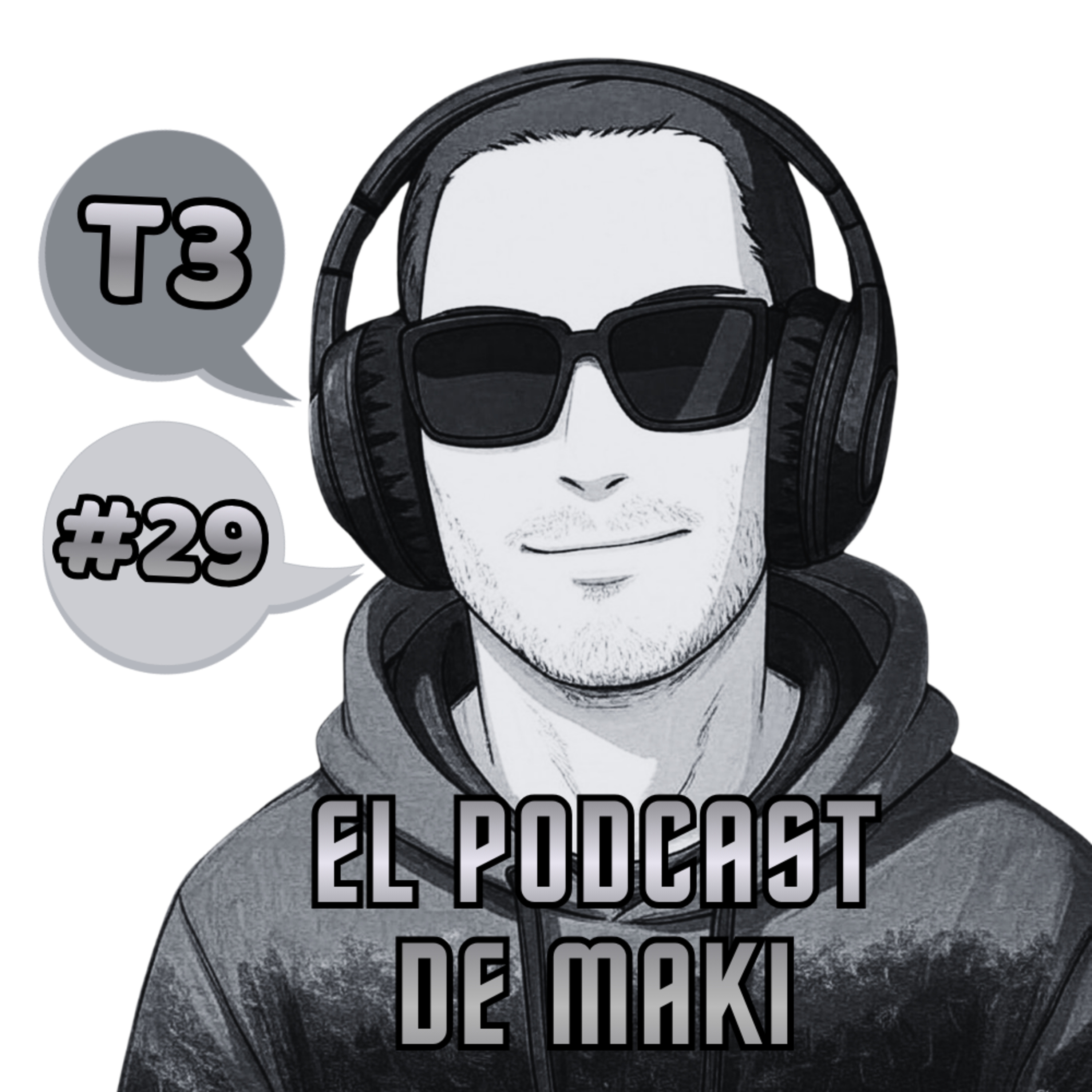 El Podcast de Maki (T3): Programa 29 episode artwork
