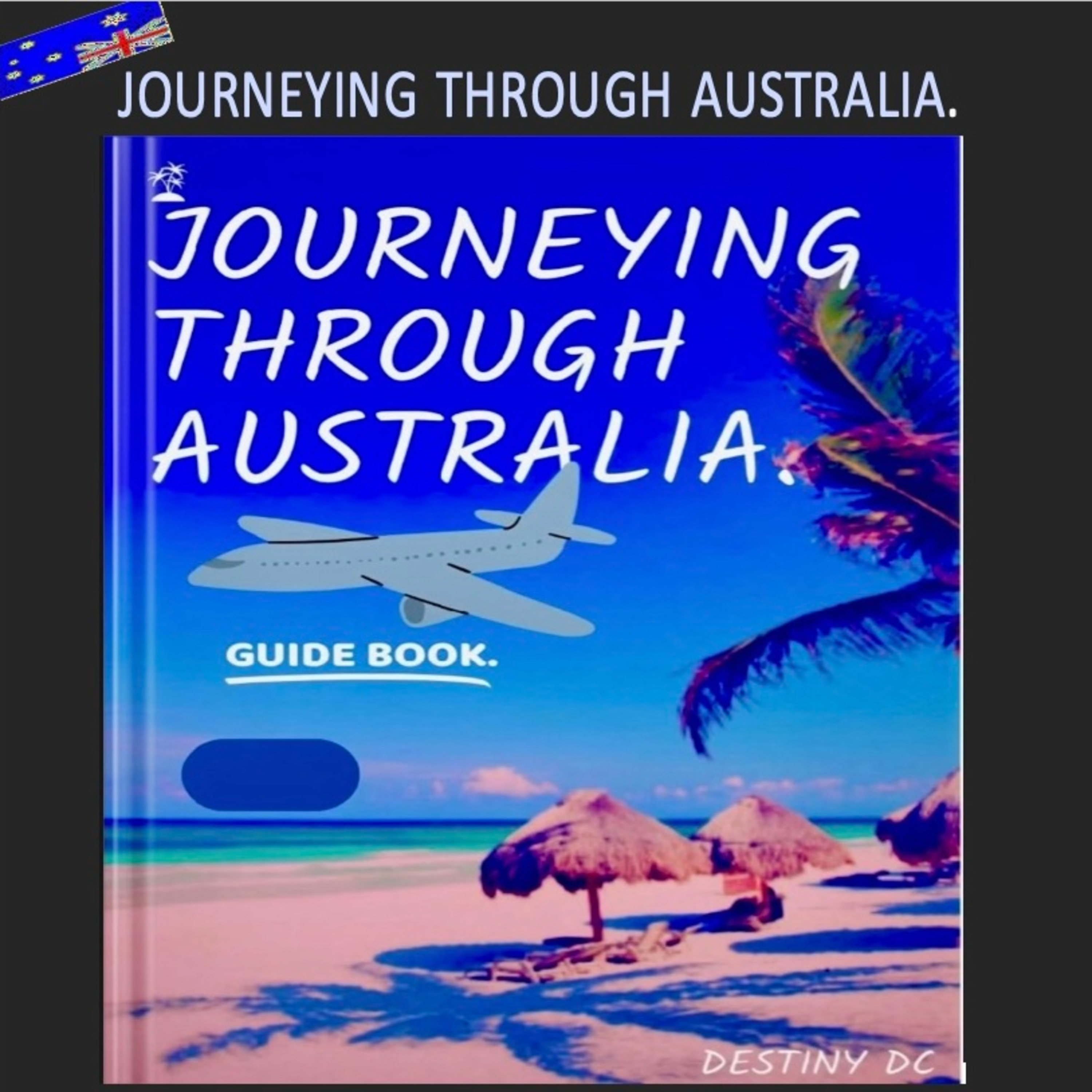 JOURNEYING THROUGH AUSTRALIA ~ DESTINY DC episode artwork