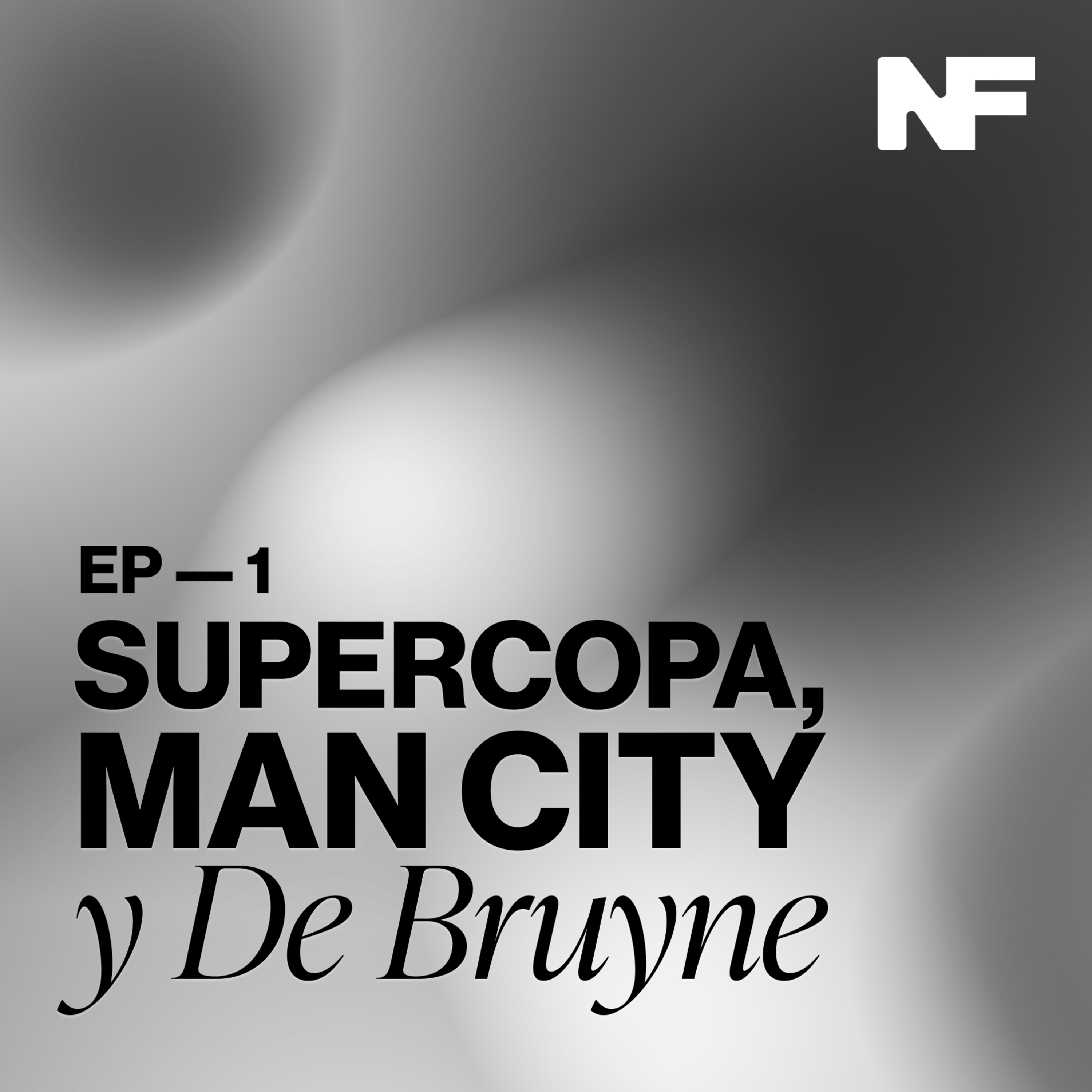 Ep. 1 - Real Madrid 4 - 1 Barcelona, el City está de vuelta y el legado de Kevin De Bruyne. episode artwork