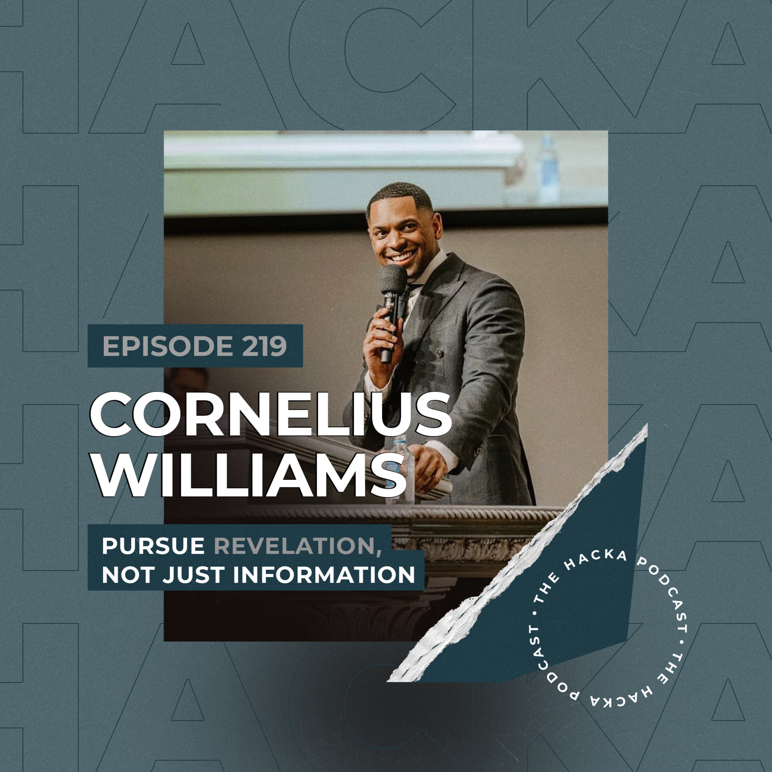 219. Cornelius Williams - Pursue Revelation, Not Just Information episode artwork