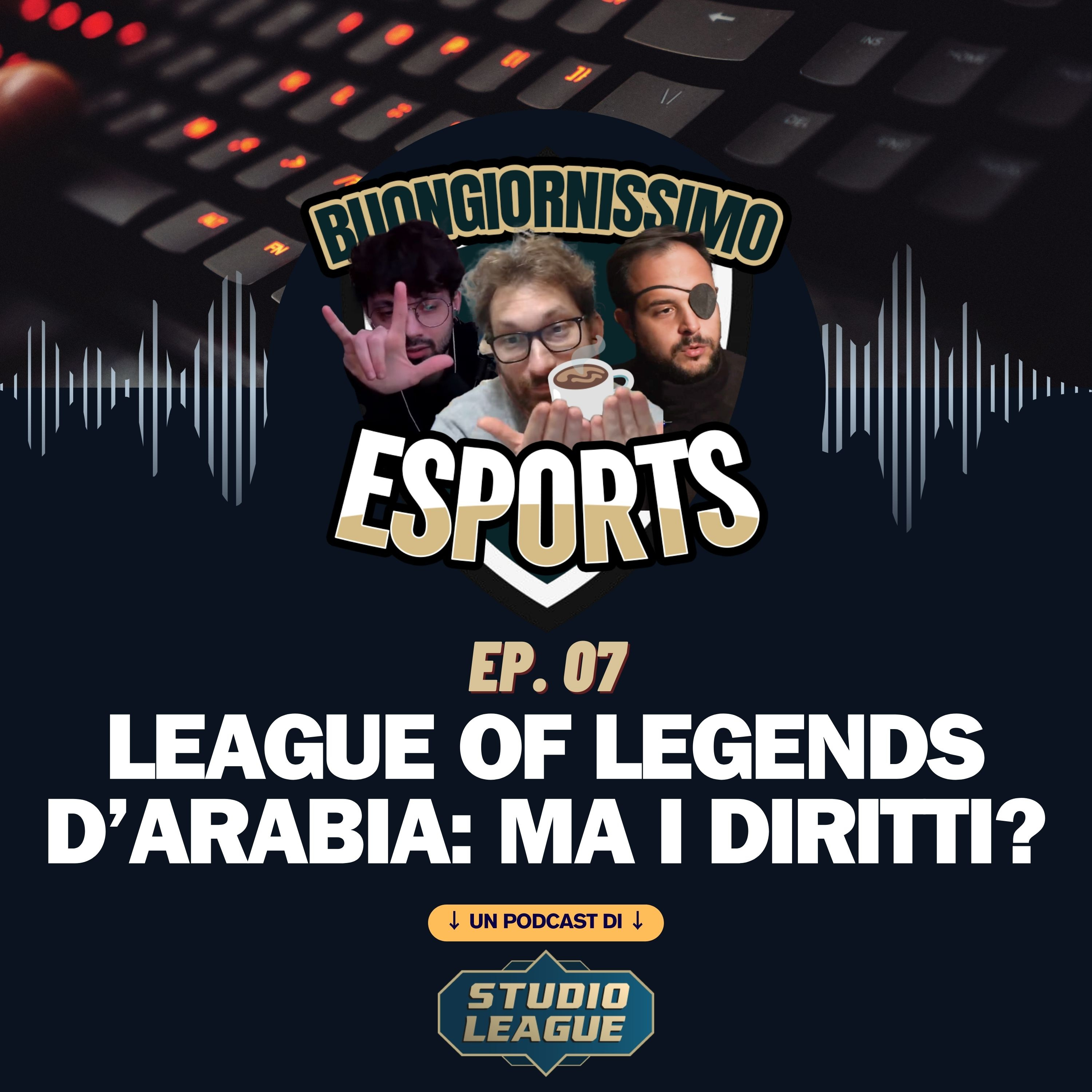 Buongiornissimo Esports Ep. 7 - League of Legends d’Arabia: ma i diritti? episode artwork