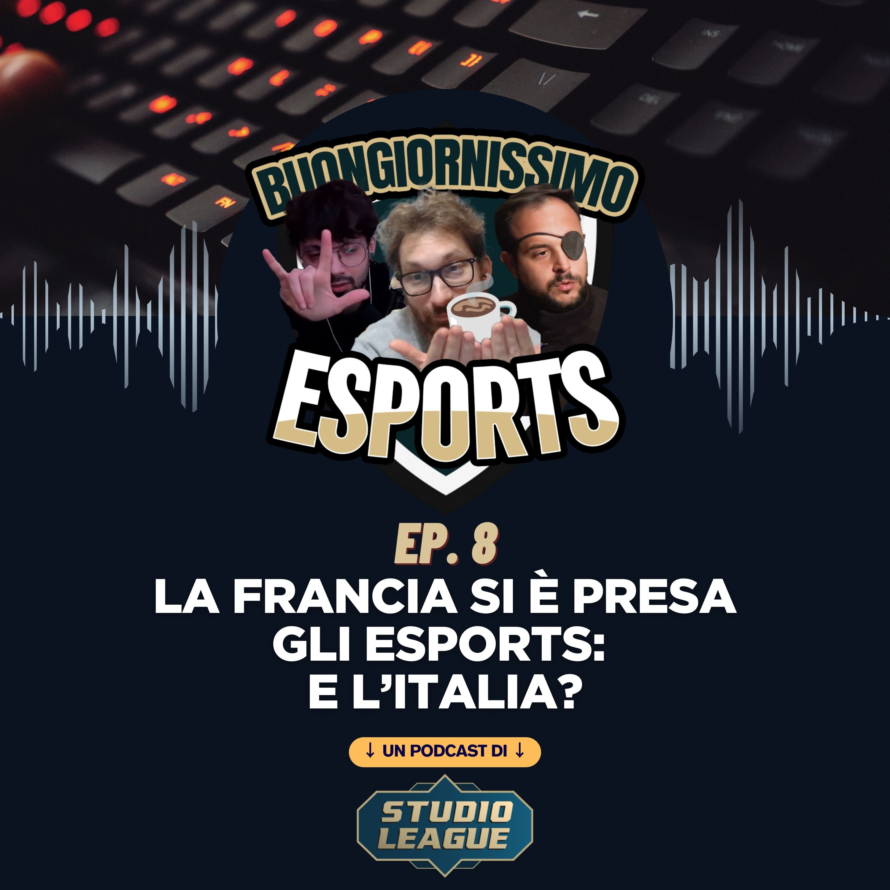 Buongiornissimo Esports Ep. 8 - La Francia si è presa gli esports: e l’Italia? episode artwork
