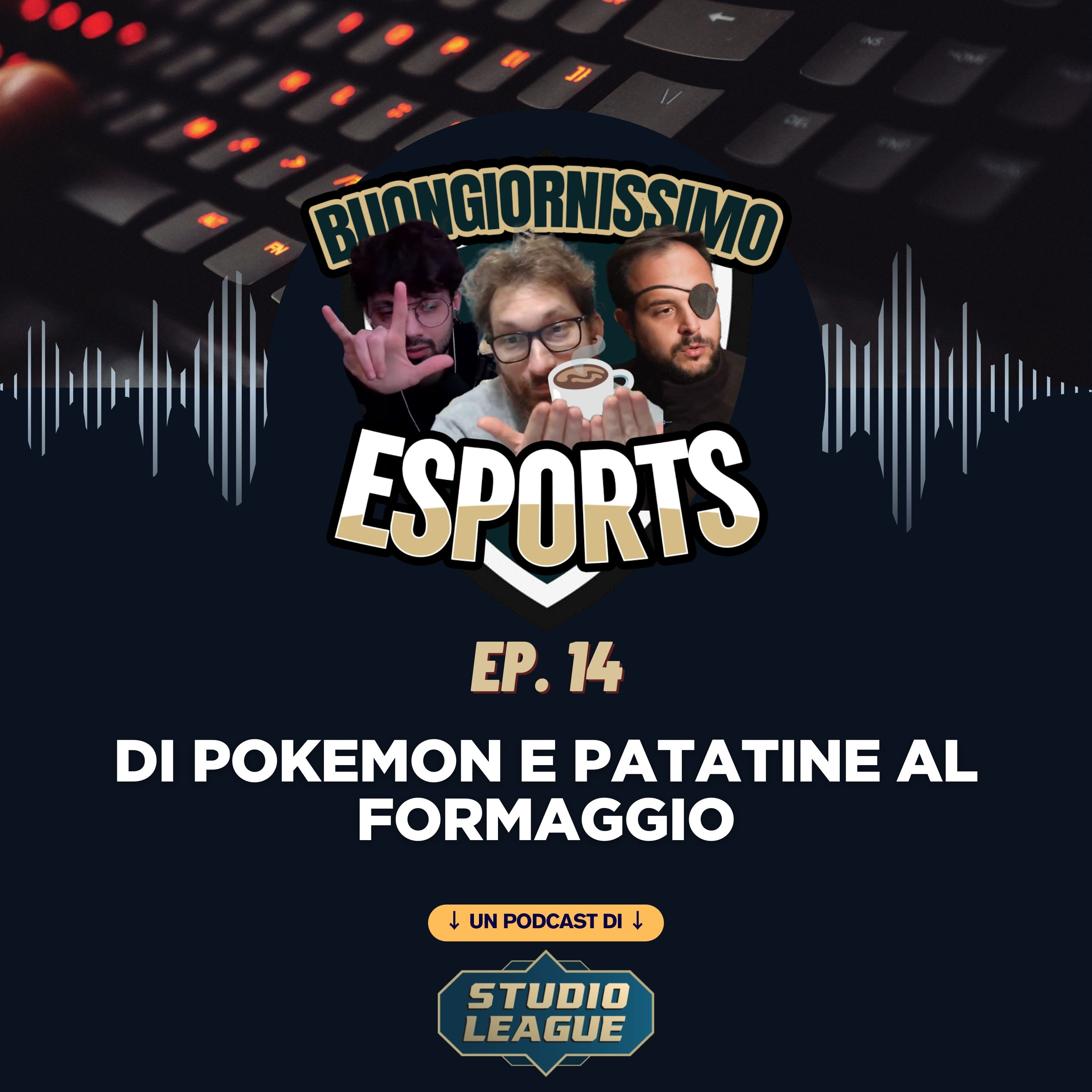 Buongiornissimo Esports Ep. 14 - Di Pokemon e patatine al formaggio episode artwork