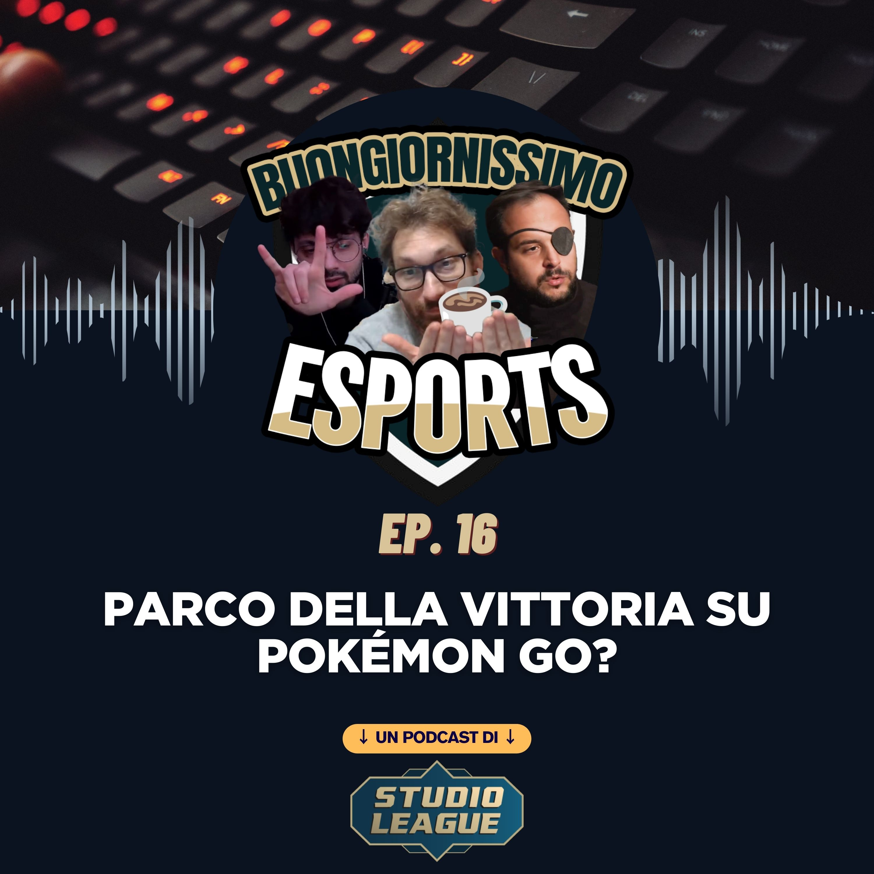 Buongiornissimo Esports Ep. 16 - Quanto costa Parco delle Vittorie su Pokémon Go? episode artwork