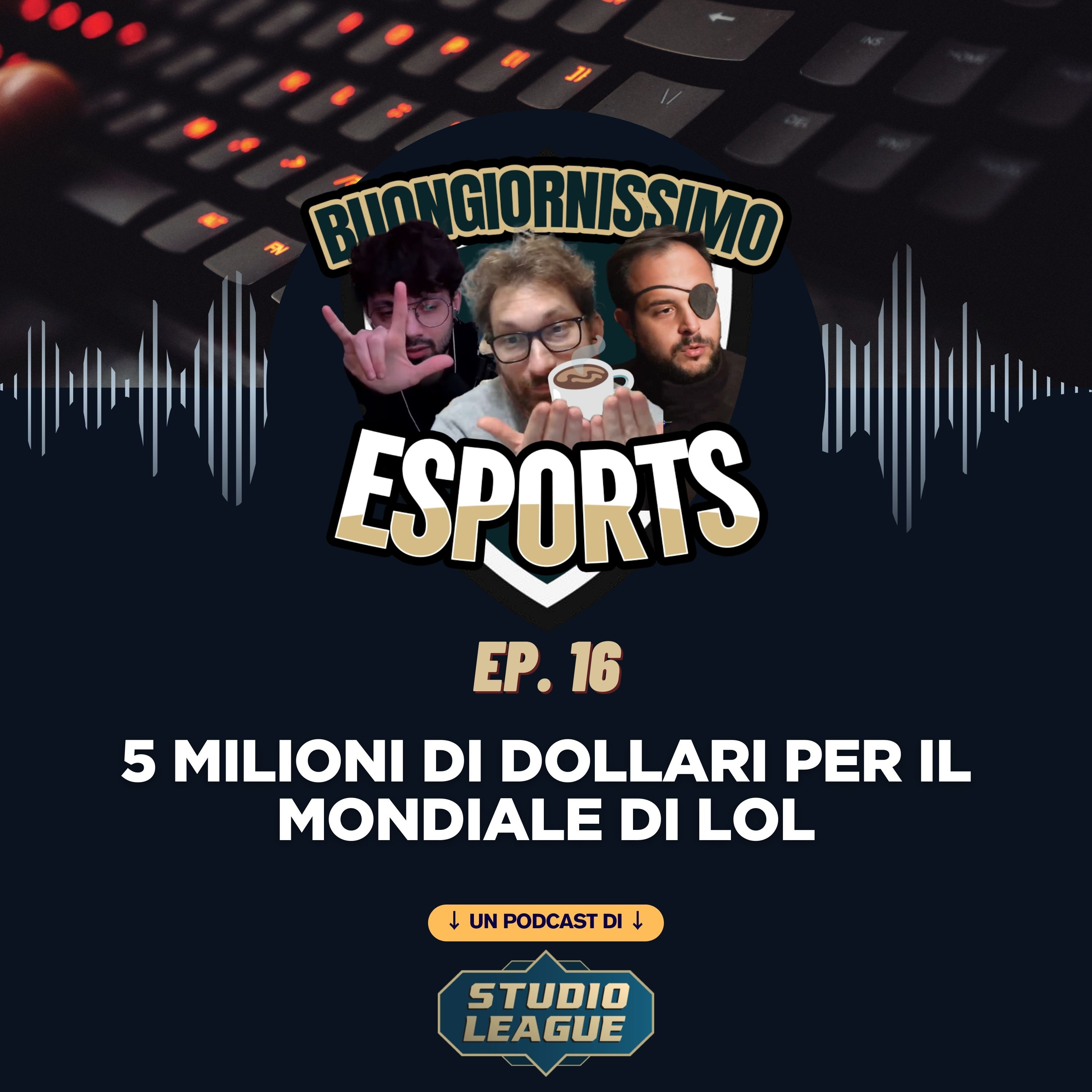 Buongiornissimo Esports Ep. 17 - 5 milioni di dollari per il mondiale di LoL episode artwork