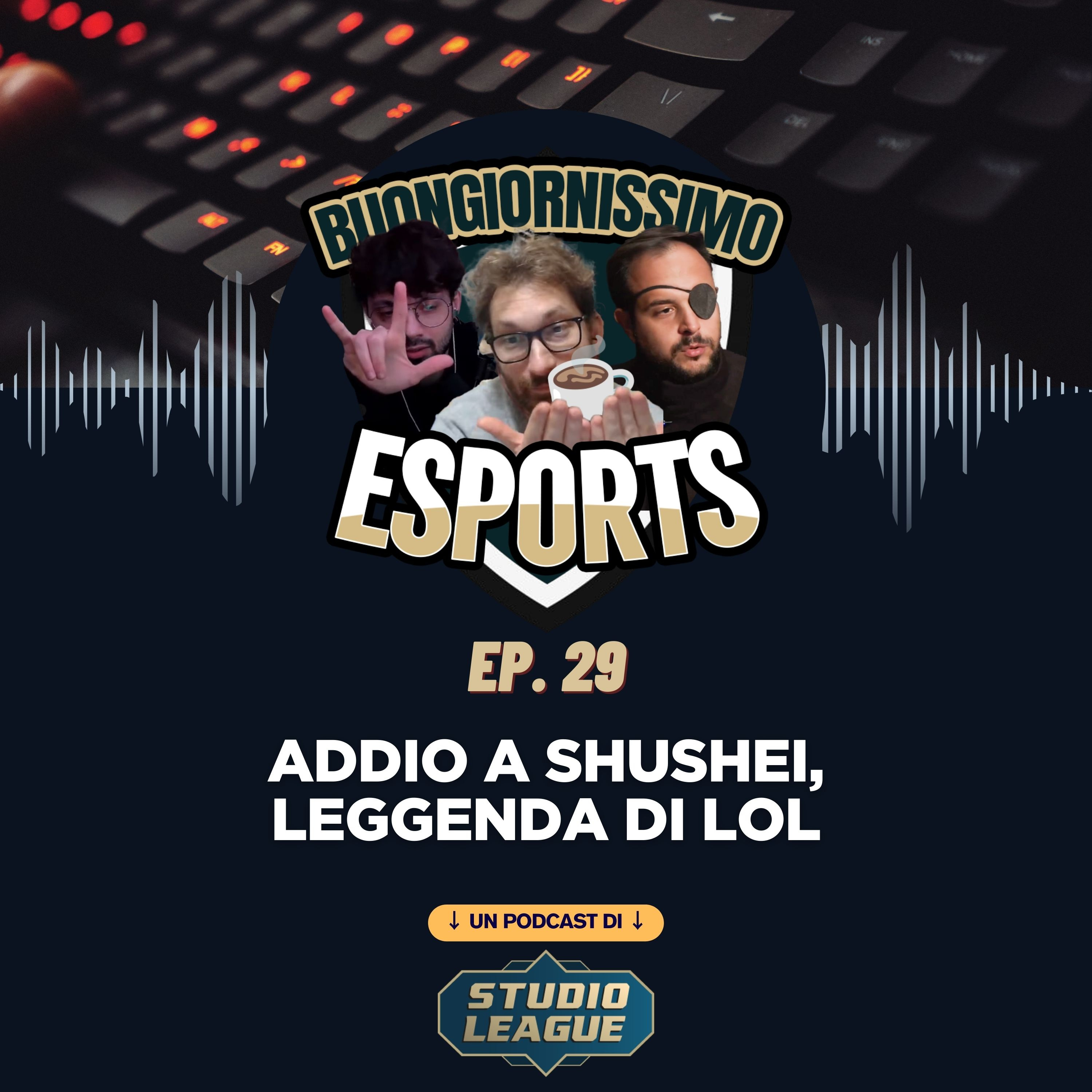 Buongiornissimo Esports Ep. 29 - Addio a Shushei, leggenda di LoL episode artwork