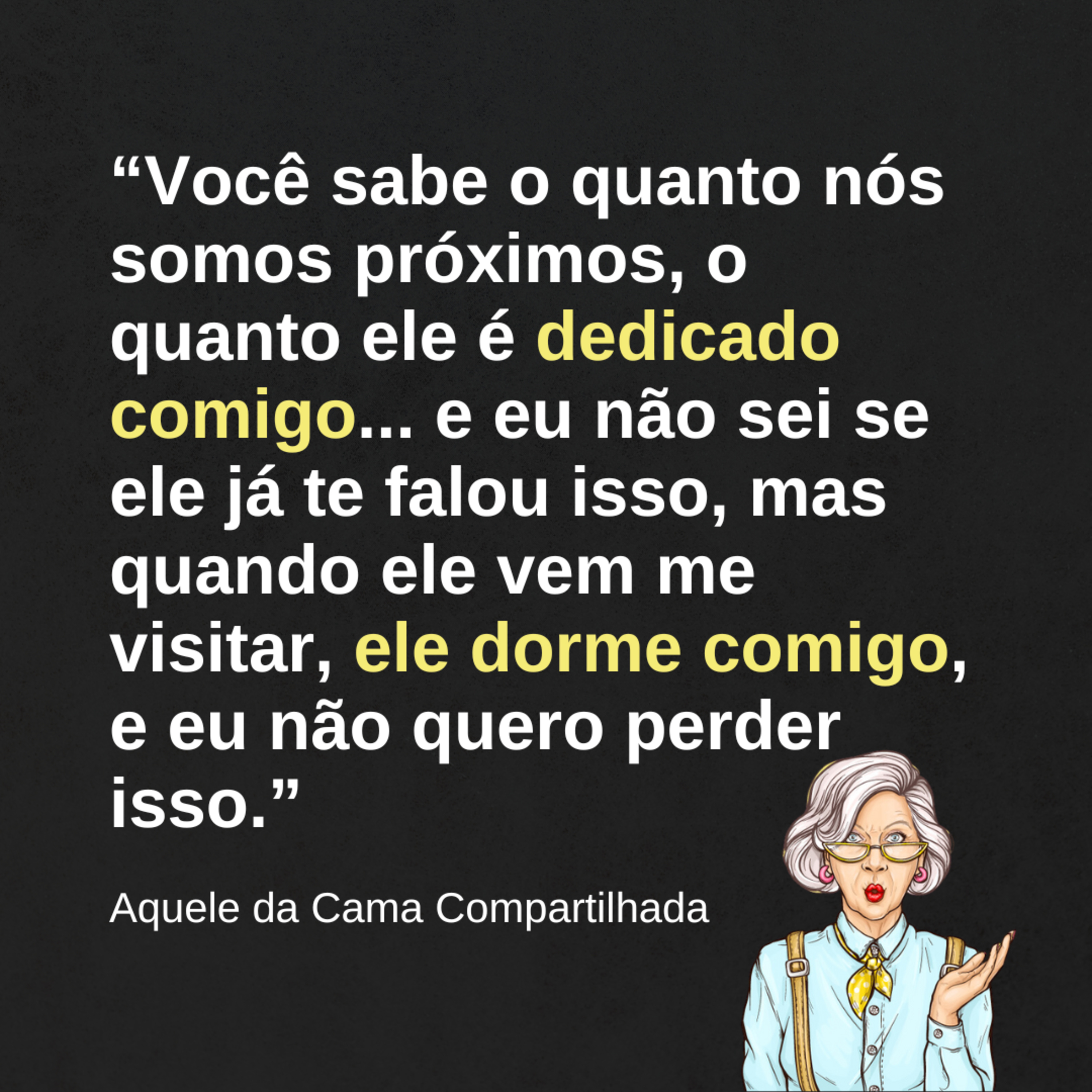AQUELE DA CAMA COMPARTILHADA